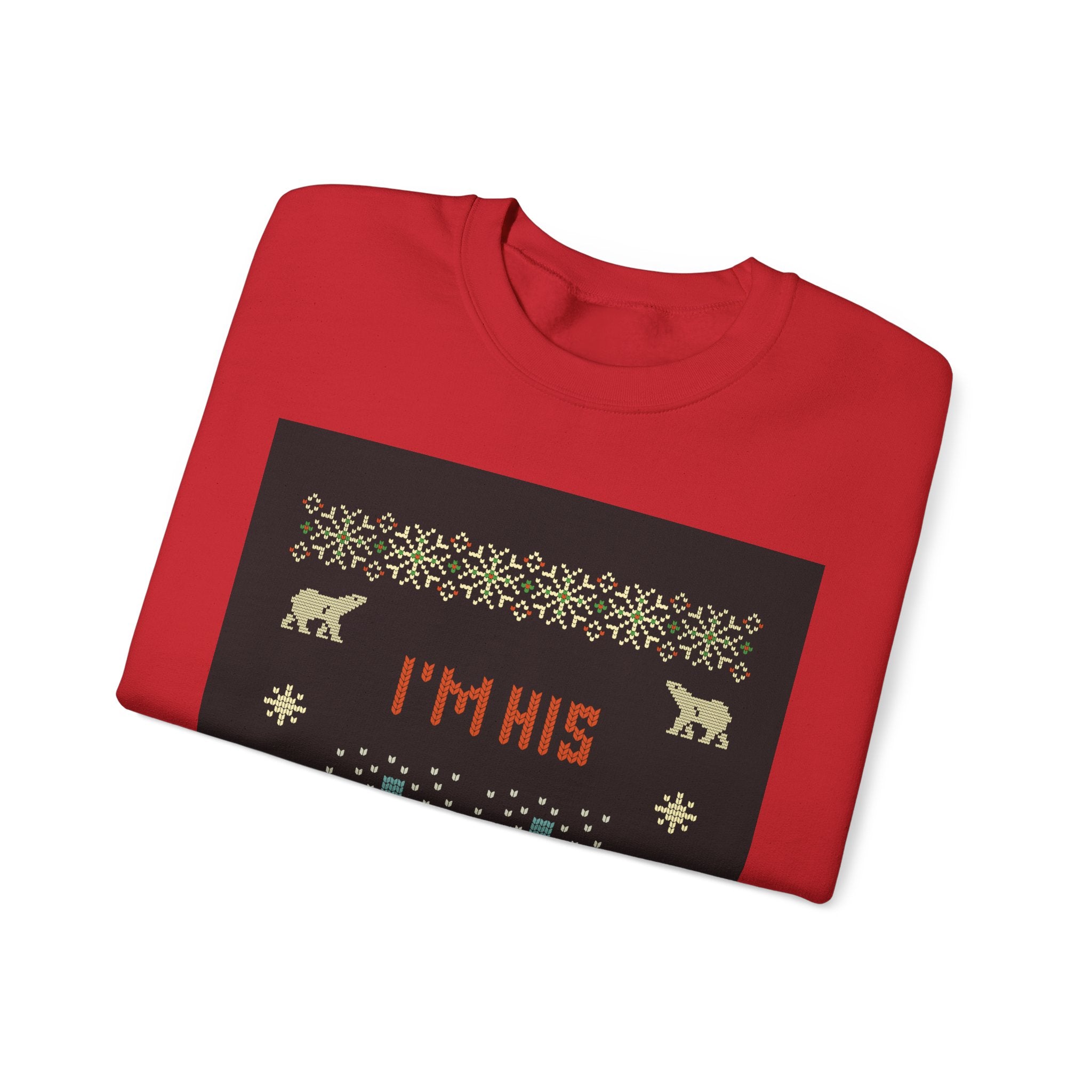 Ugly Xmas Jumper Sweatshirt — "I'm His Present" Christmas Crewneck