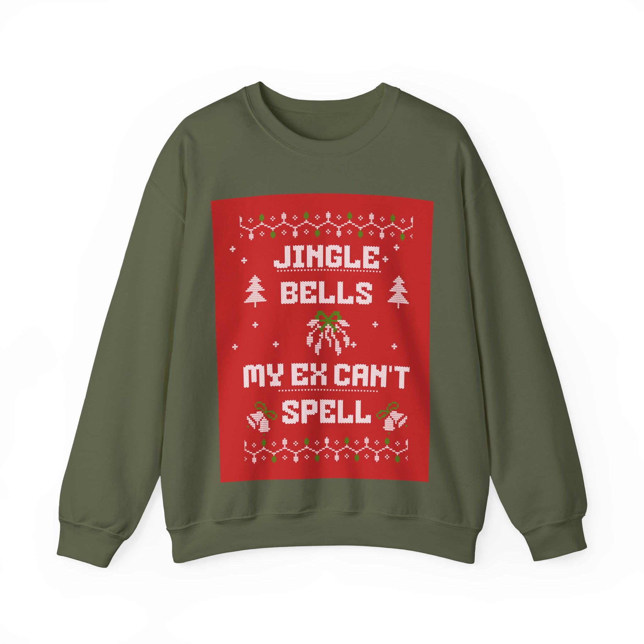 Ugly Xmas Jumper Sweatshirt — "Jingle Bells My Ex Can't Spell" Christmas Crewneck