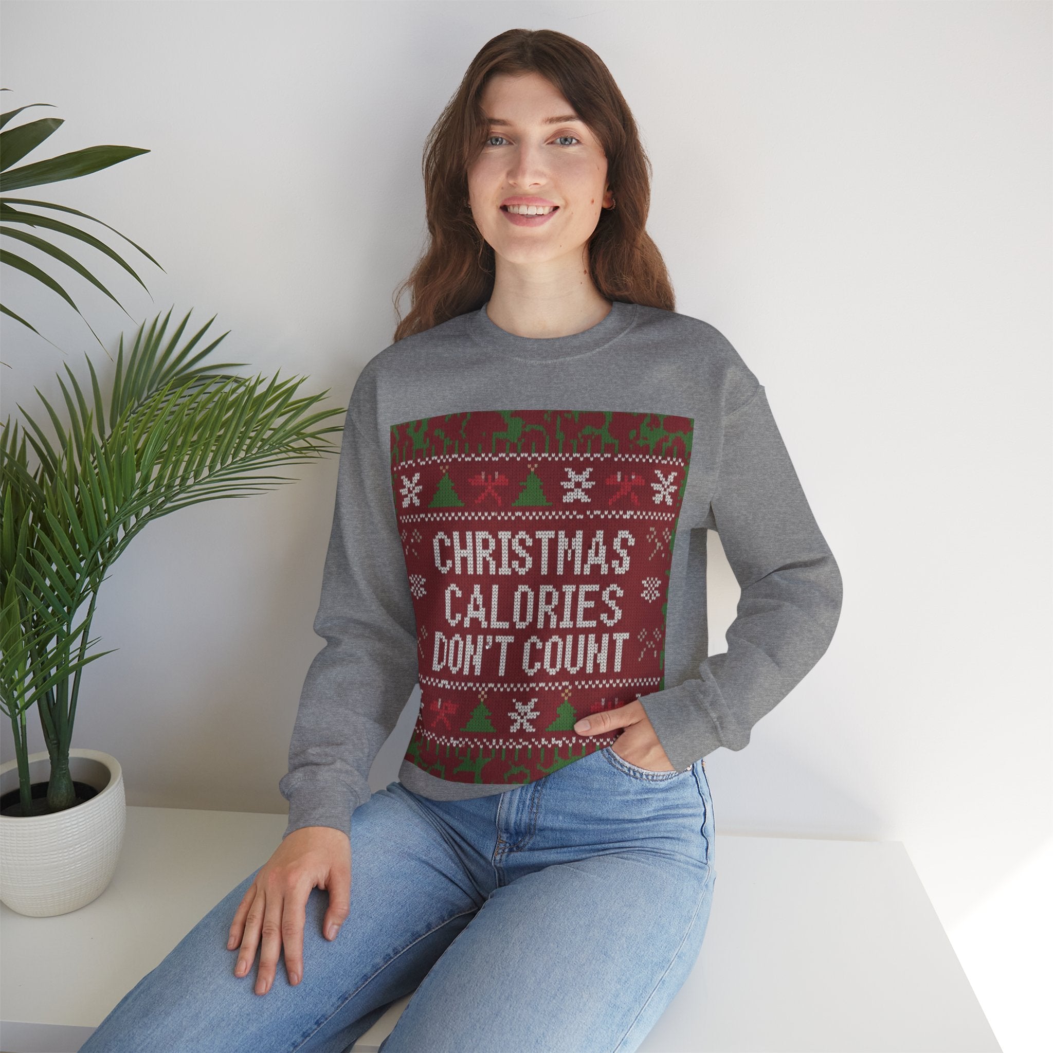 Ugly Xmas Jumper Sweatshirt — "Christmas Calories don't count" Christmas Crewneck