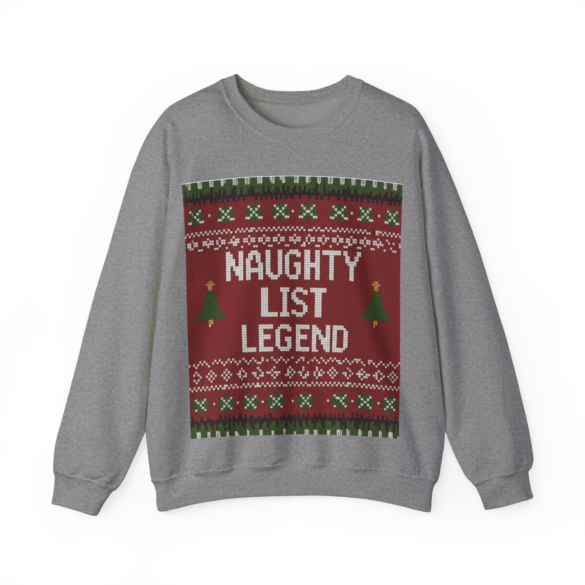 Ugly Xmas Jumper Sweatshirt — "Naughty List Legend" Christmas Crewneck