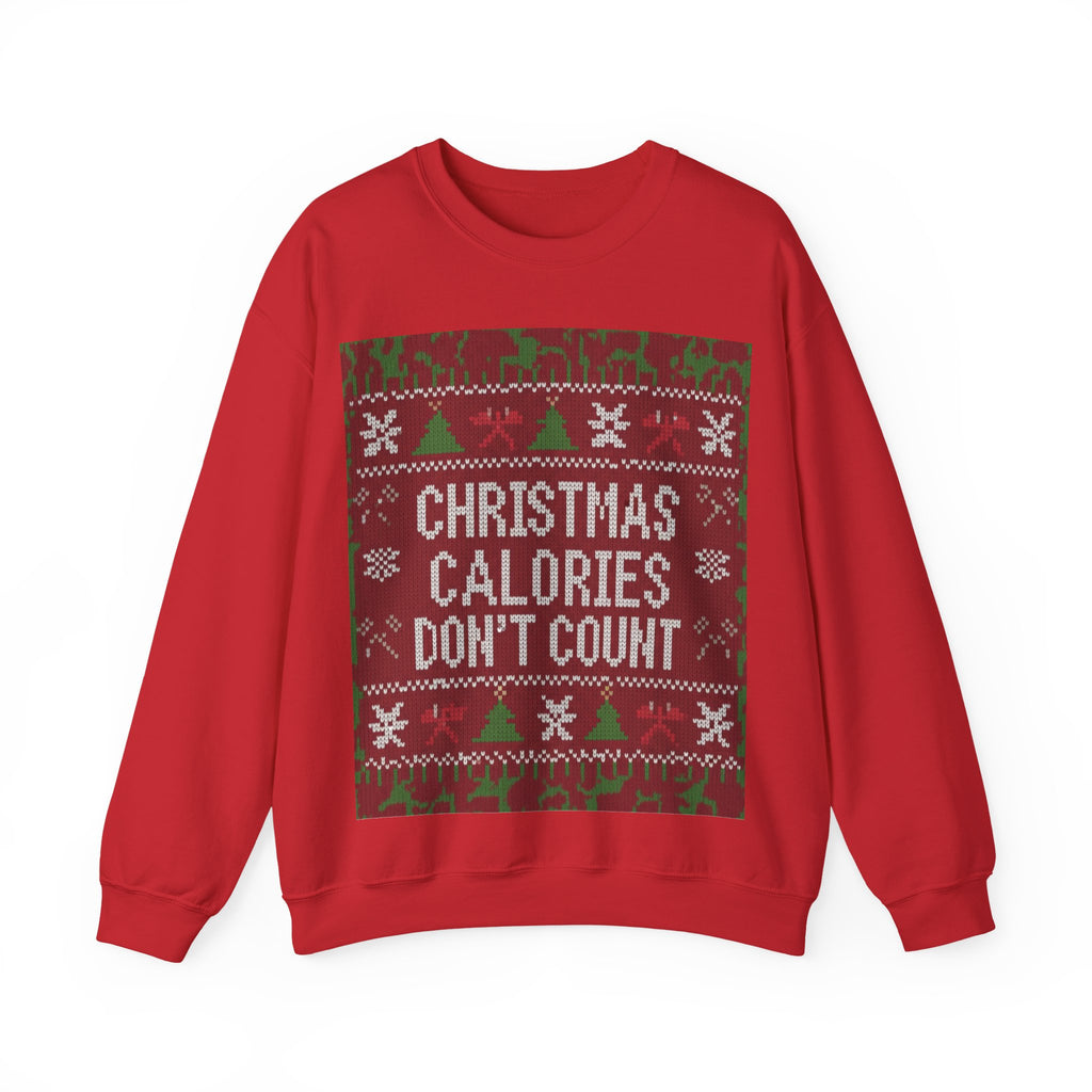 Ugly Xmas Jumper Sweatshirt — "Christmas Calories don't count" Christmas Crewneck