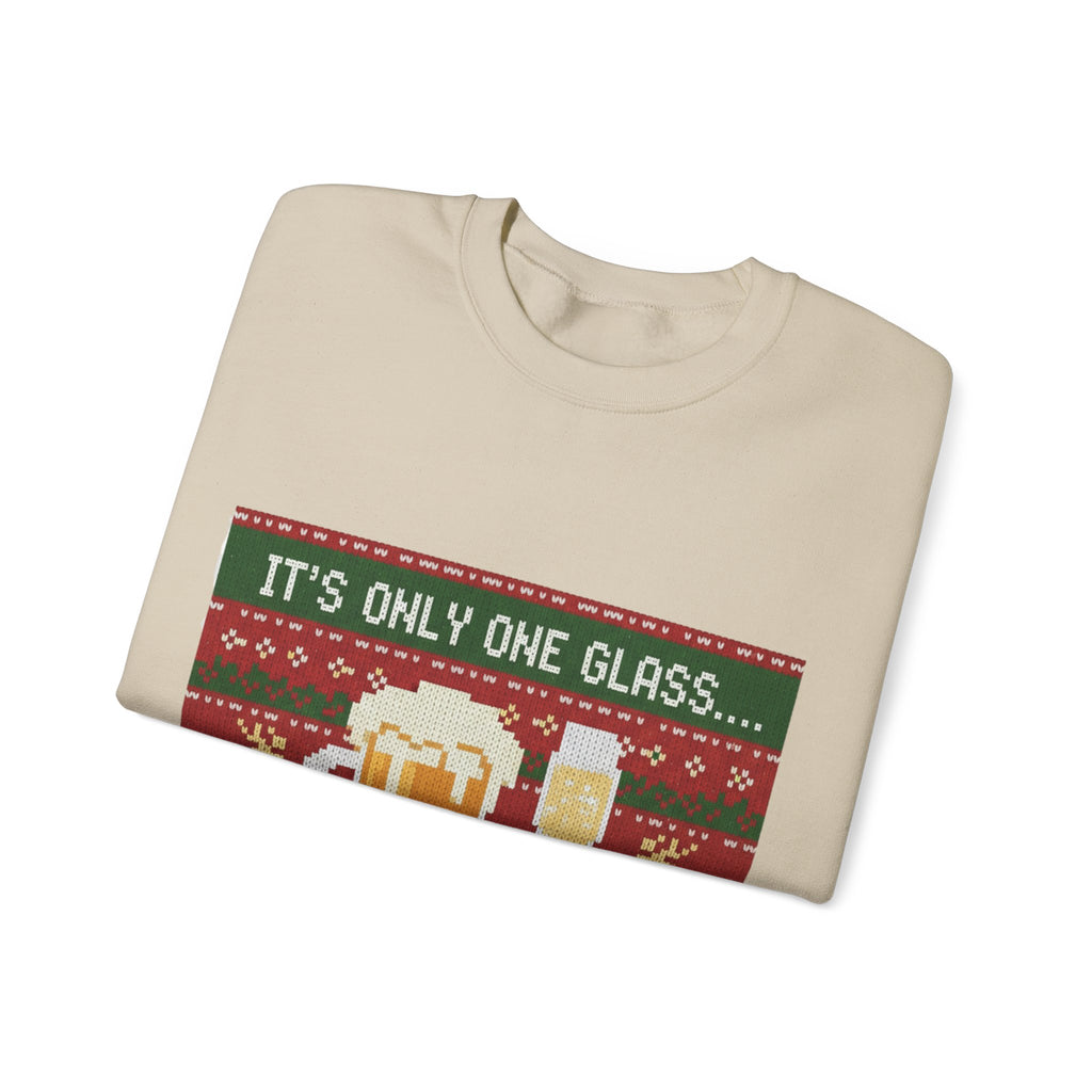 Ugly Xmas Jumper Sweatshirt — "It's only One Drink" Christmas Crewneck