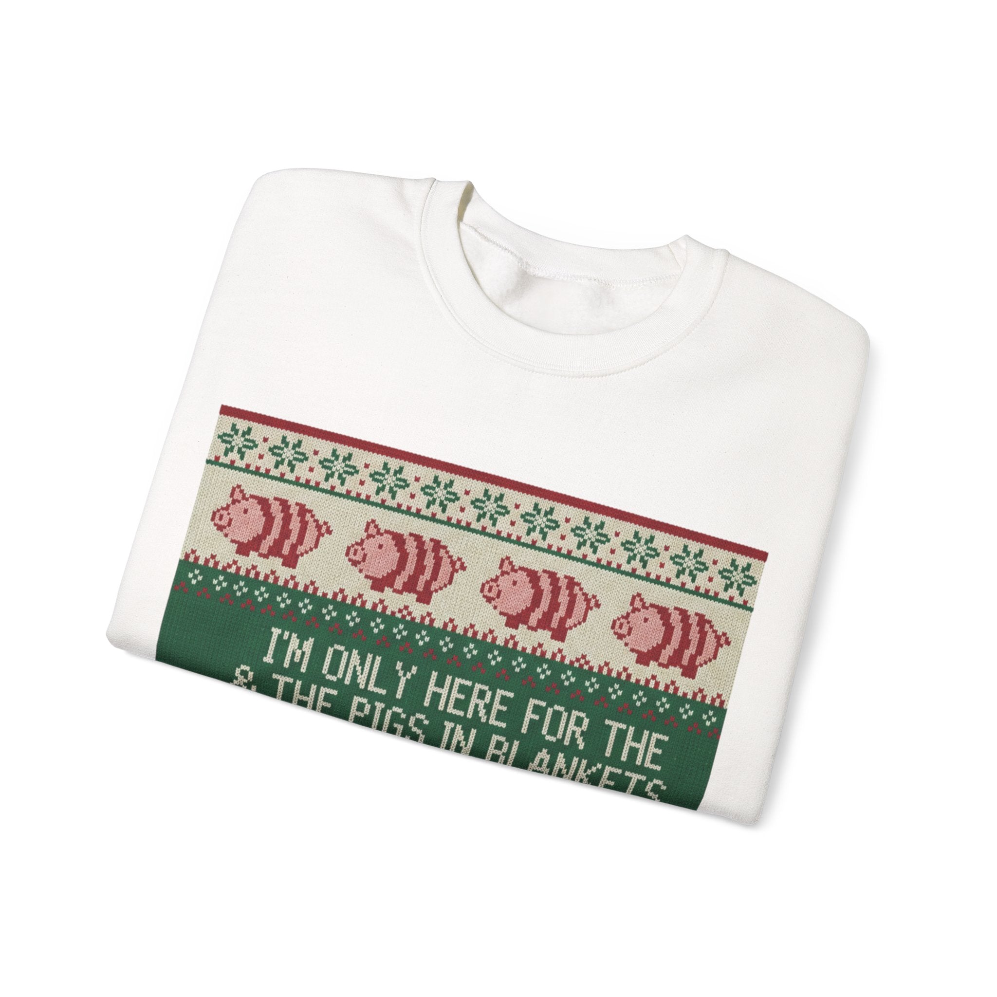 Ugly Xmas Jumper Sweatshirt — "I'm only here for the pigs in blankers" Christmas Crewneck