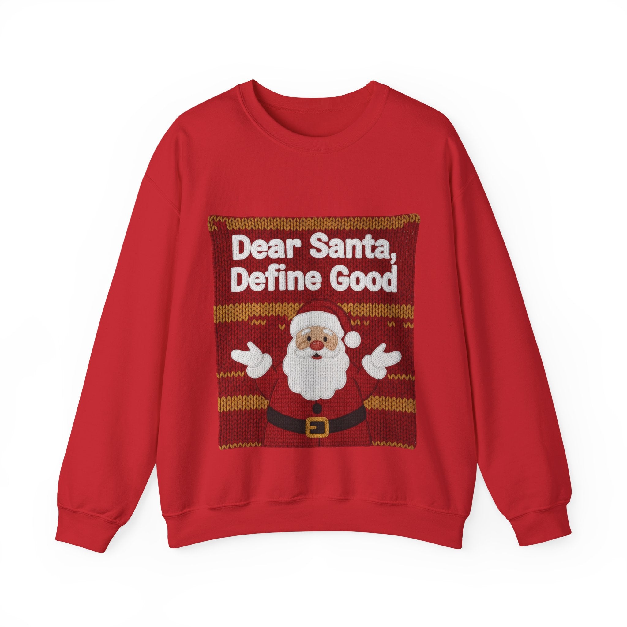 Ugly Xmas Jumper Sweatshirt — "Dear Santa define good" Christmas Crewneck