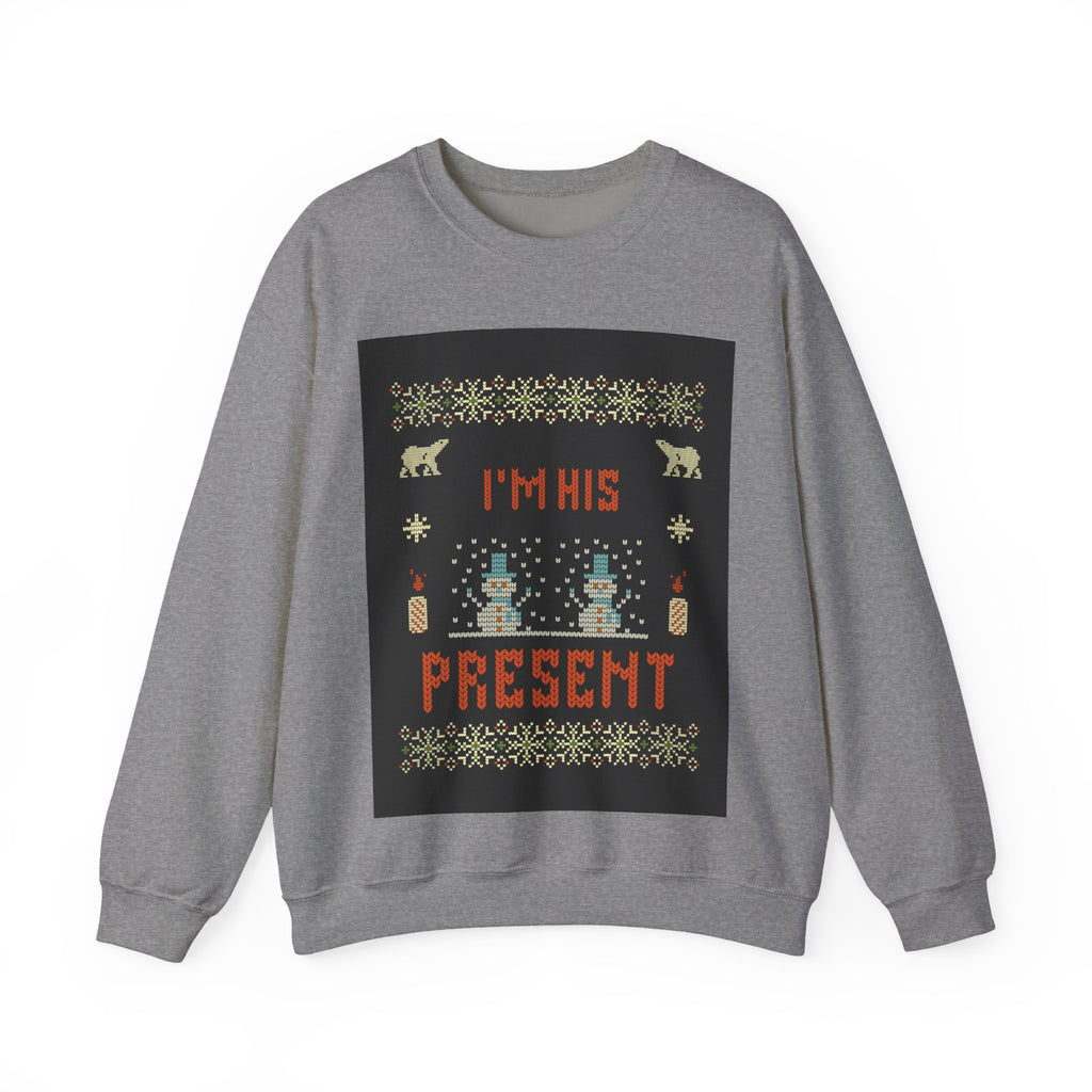 Ugly Xmas Jumper Sweatshirt — "I'm His Present" Christmas Crewneck