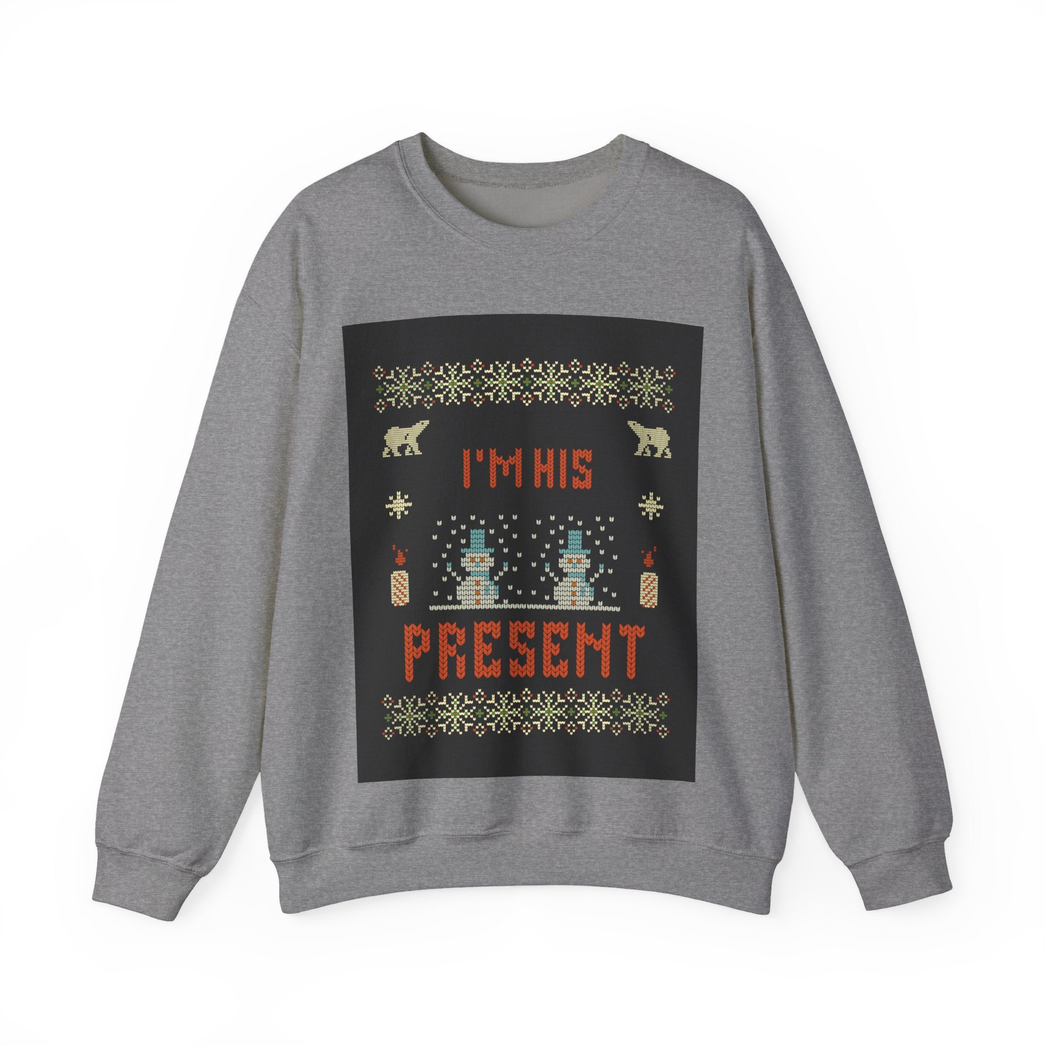 Ugly Xmas Jumper Sweatshirt — "I'm His Present" Christmas Crewneck