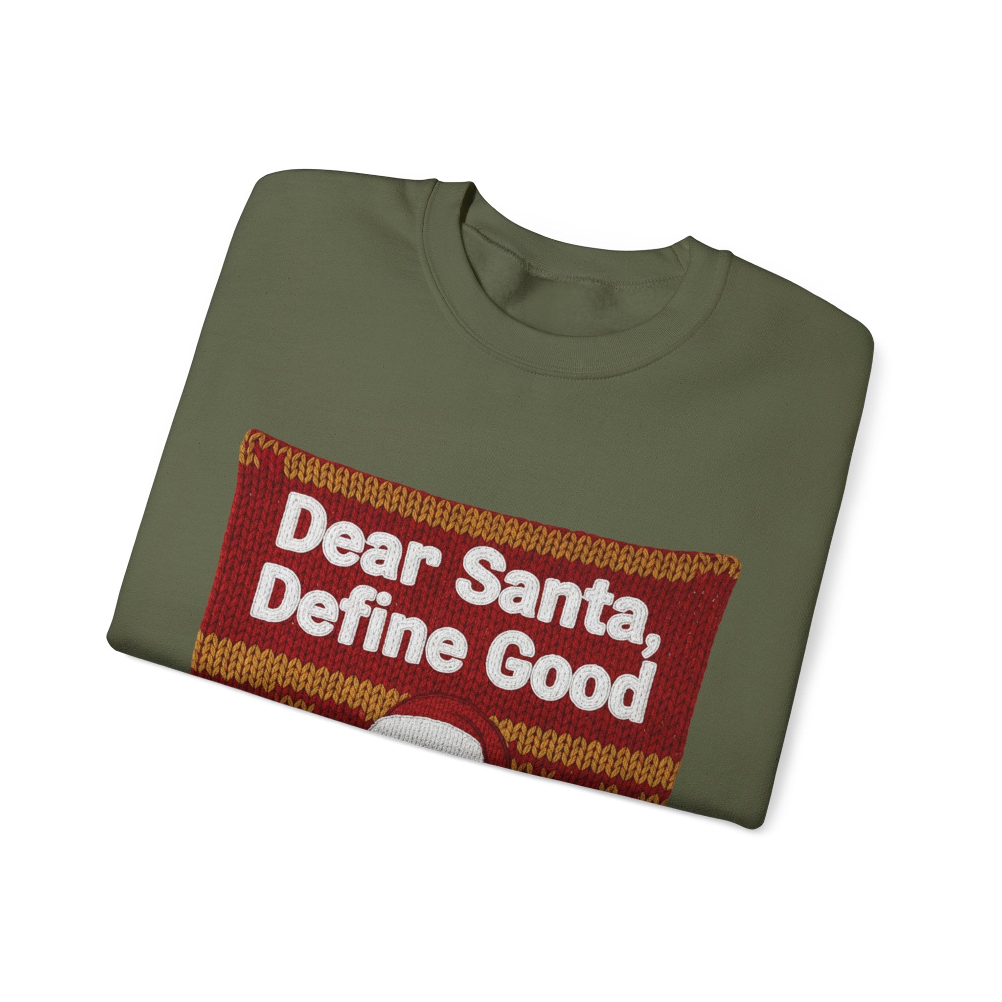 Ugly Xmas Jumper Sweatshirt — "Dear Santa define good" Christmas Crewneck