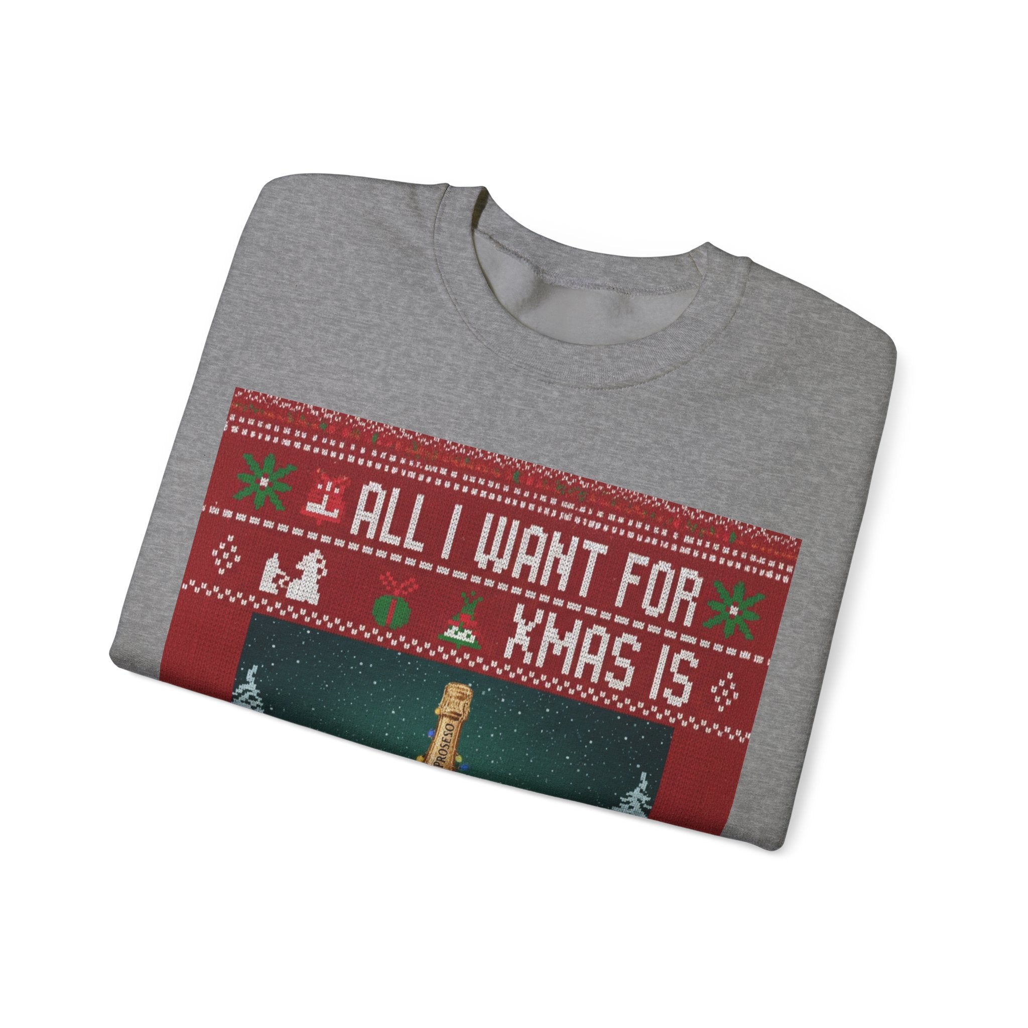 Ugly Xmas Jumper Sweatshirt — "All I want for Xmas is" Christmas Crewneck