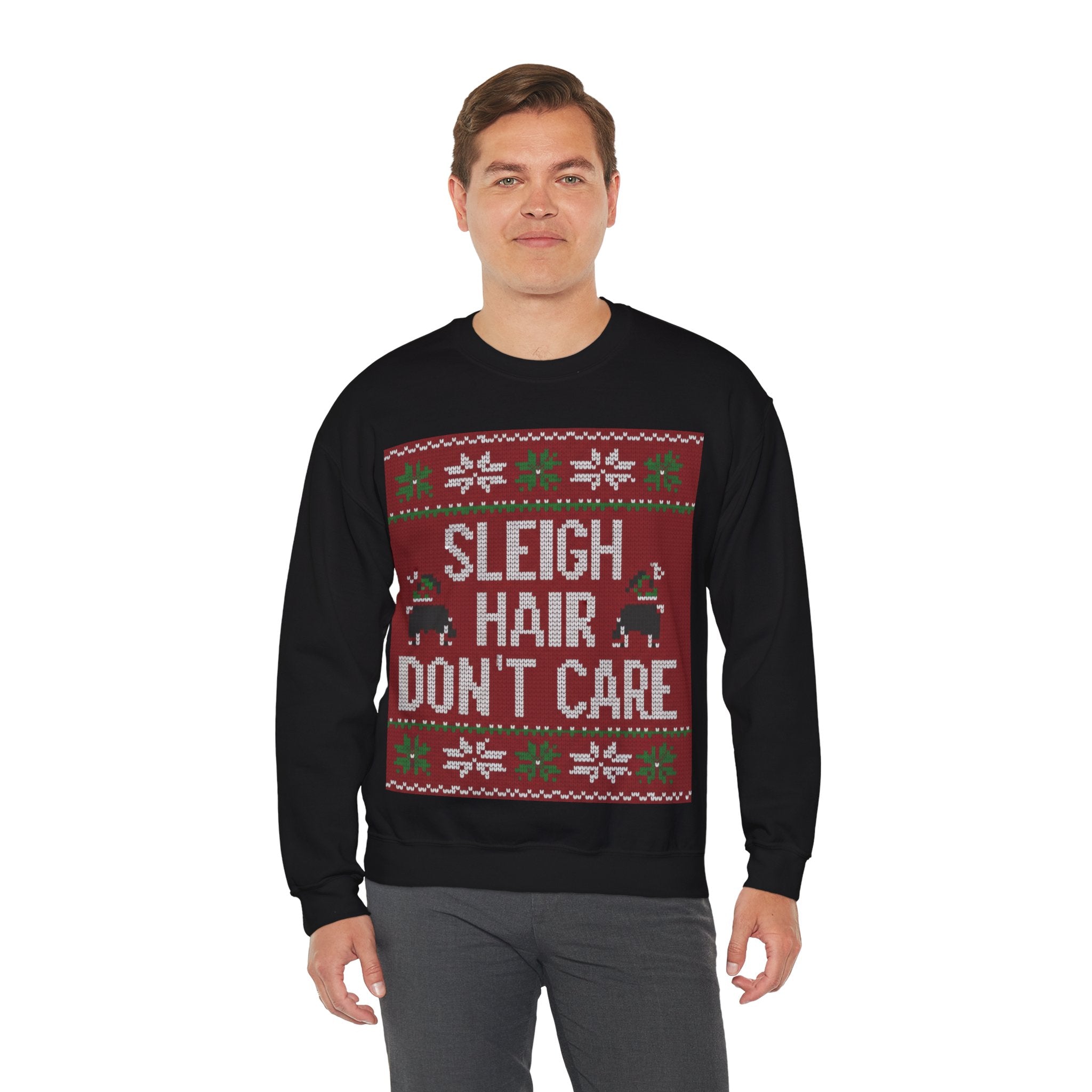 Ugly Xmas Jumper Sweatshirt — "Sleigh Hair Don't Care" Christmas Crewneck