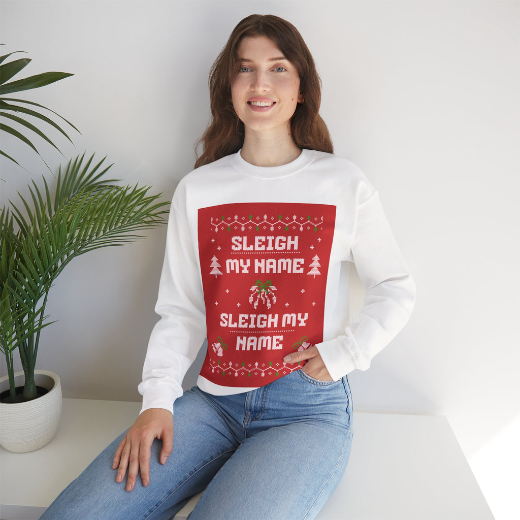Ugly Xmas Jumper Sweatshirt — "Sleigh My Name" Christmas Crewneck