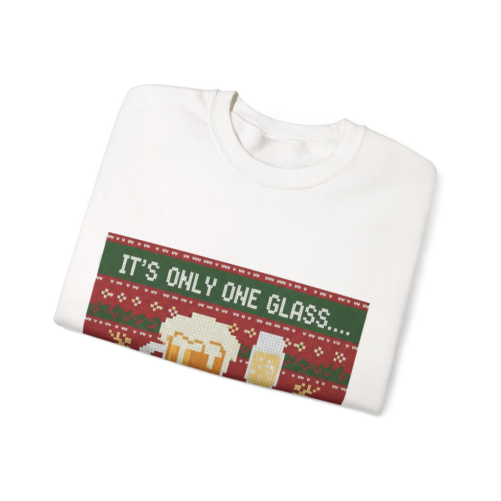Ugly Xmas Jumper Sweatshirt — "It's only One Drink" Christmas Crewneck