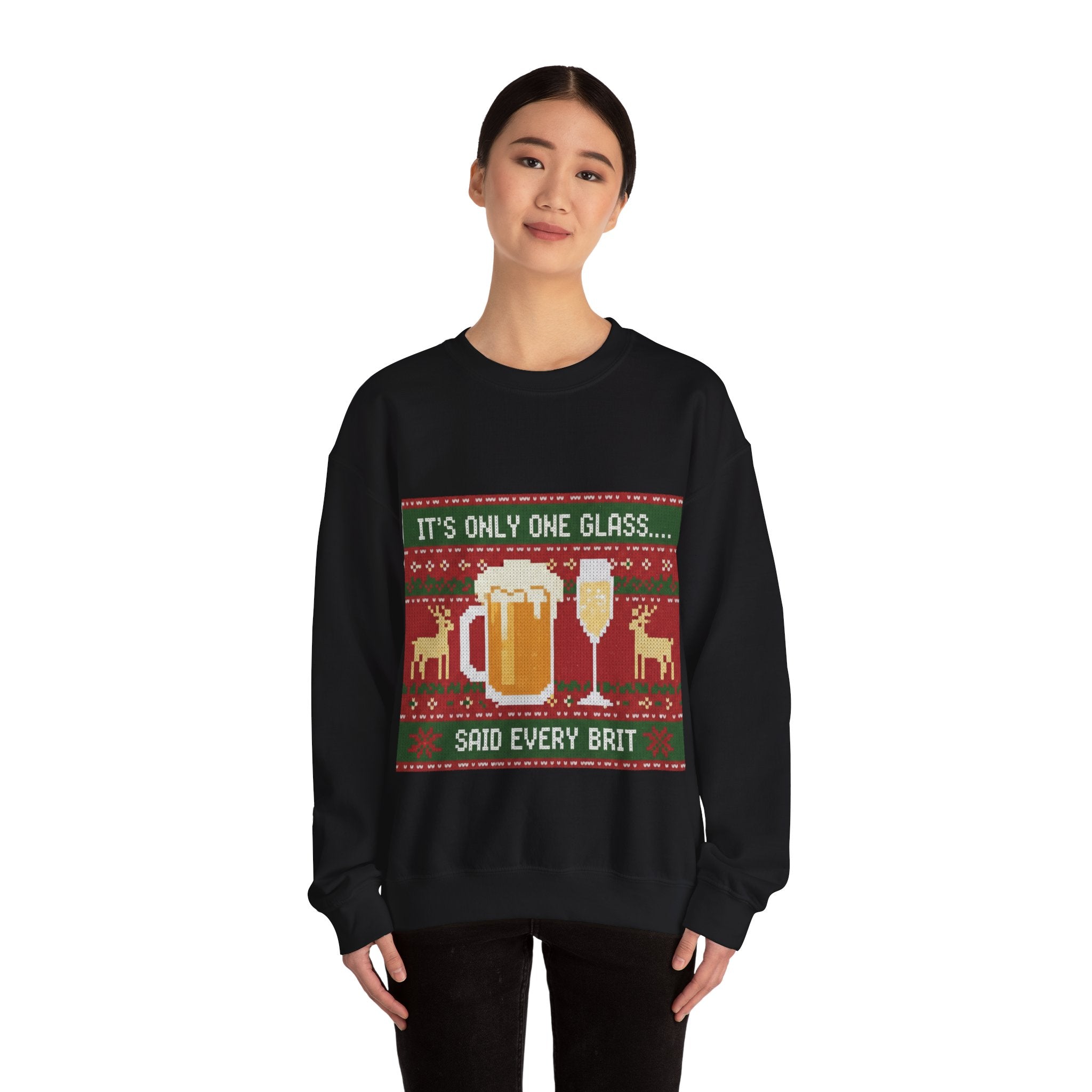 Ugly Xmas Jumper Sweatshirt — "It's only One Drink" Christmas Crewneck