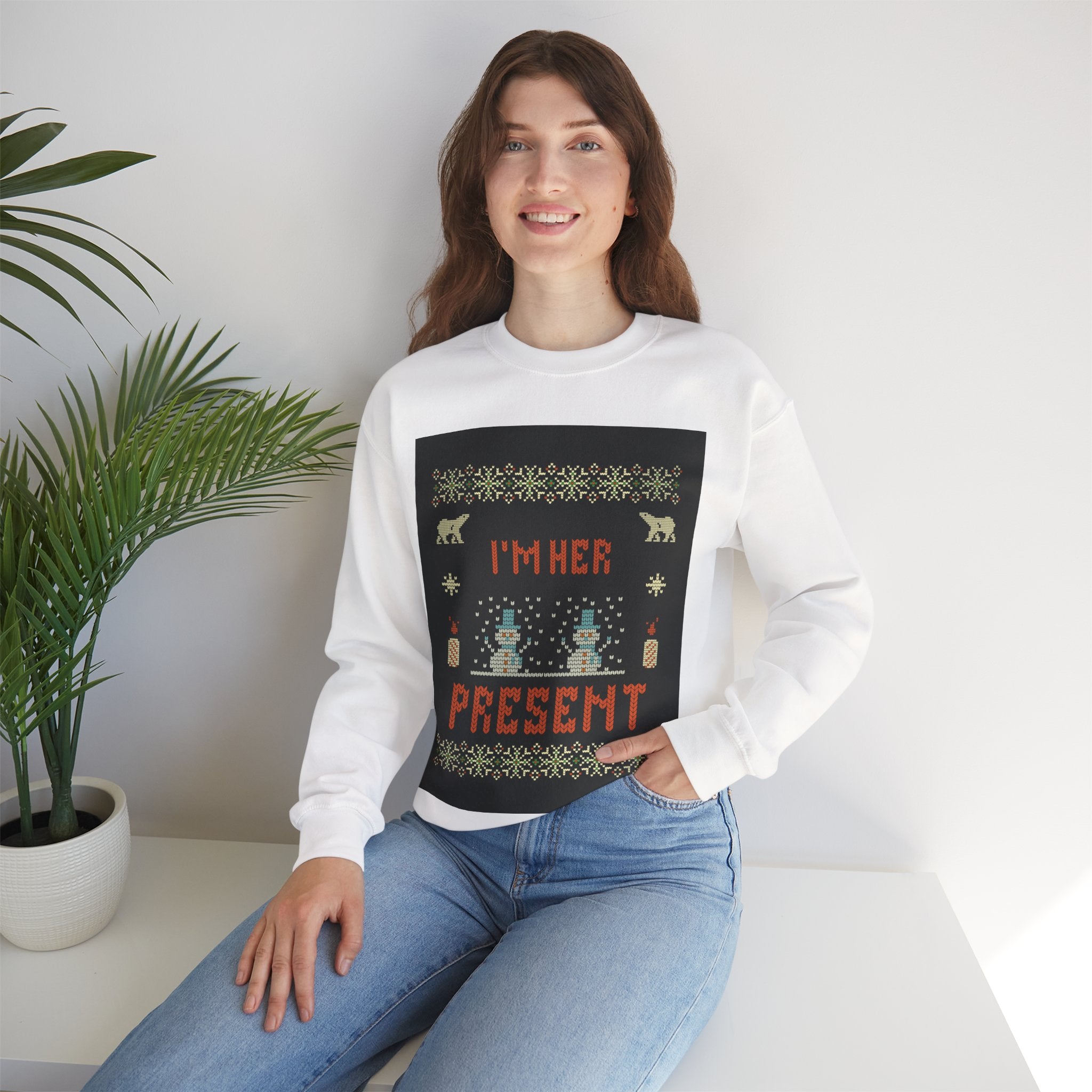 Ugly Xmas Jumper Sweatshirt — "I'm Her Present" Christmas Crewneck