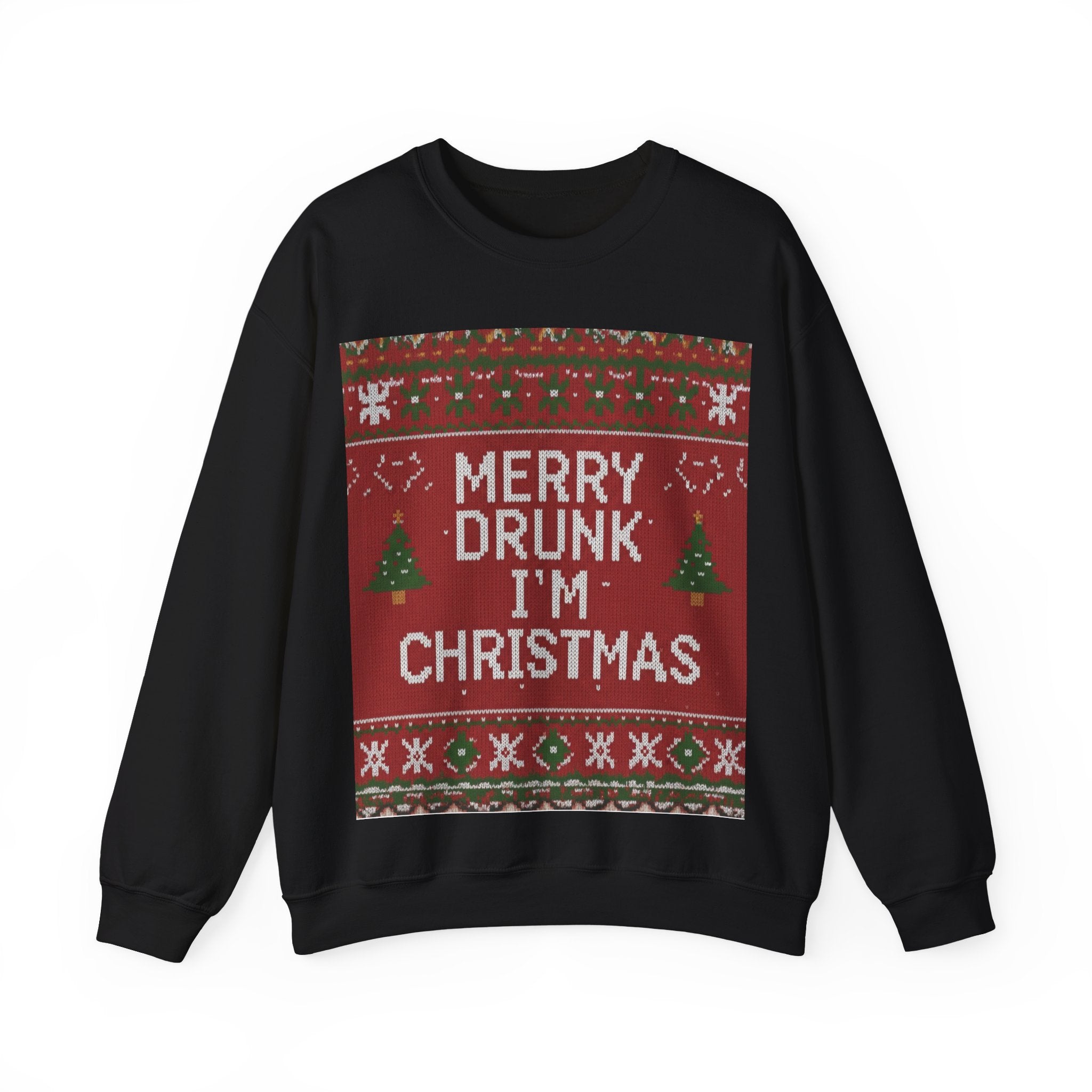 Ugly Xmas Jumper Sweatshirt — "Merry Drunk I'm Christmas" Christmas Crewneck