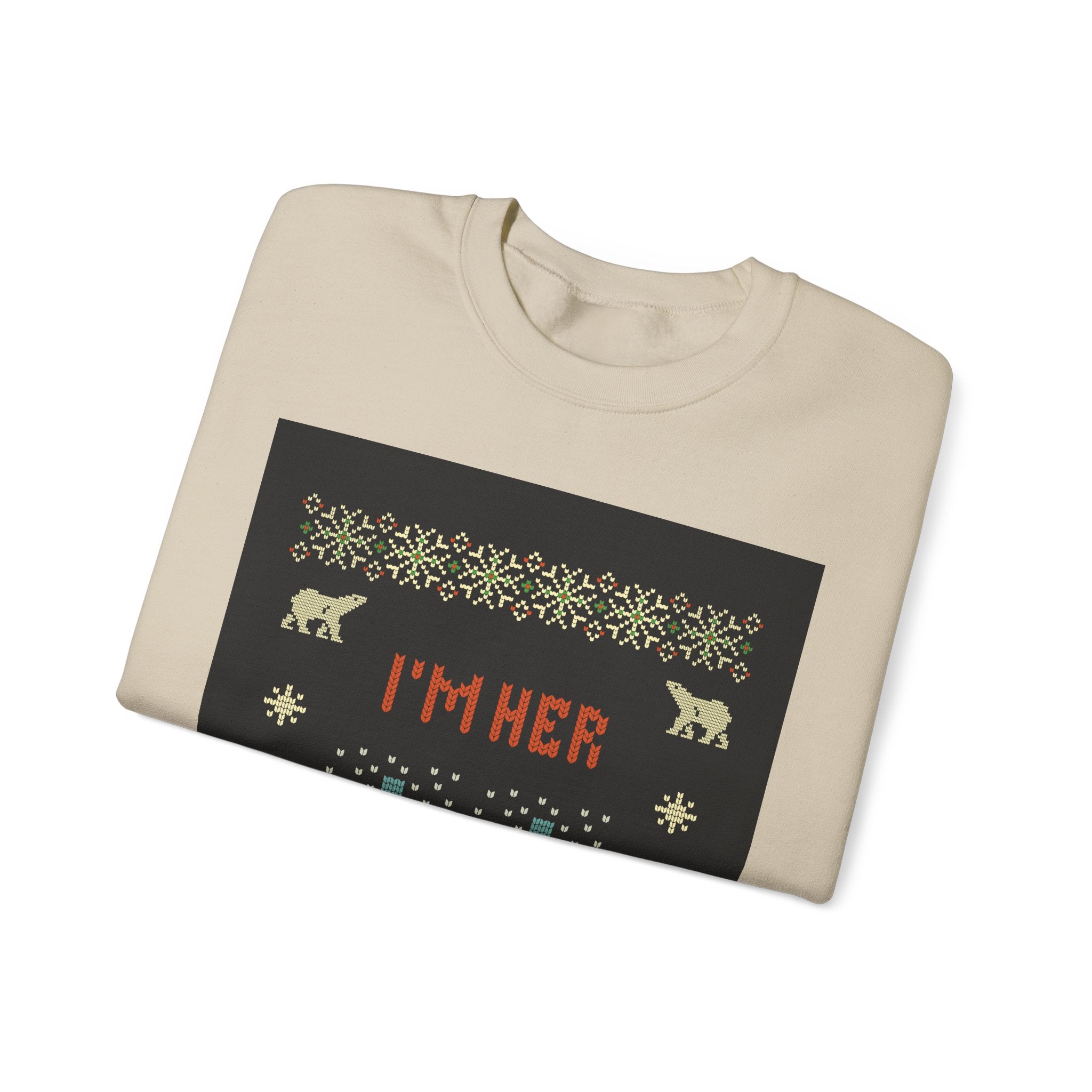 Ugly Xmas Jumper Sweatshirt — "I'm Her Present" Christmas Crewneck