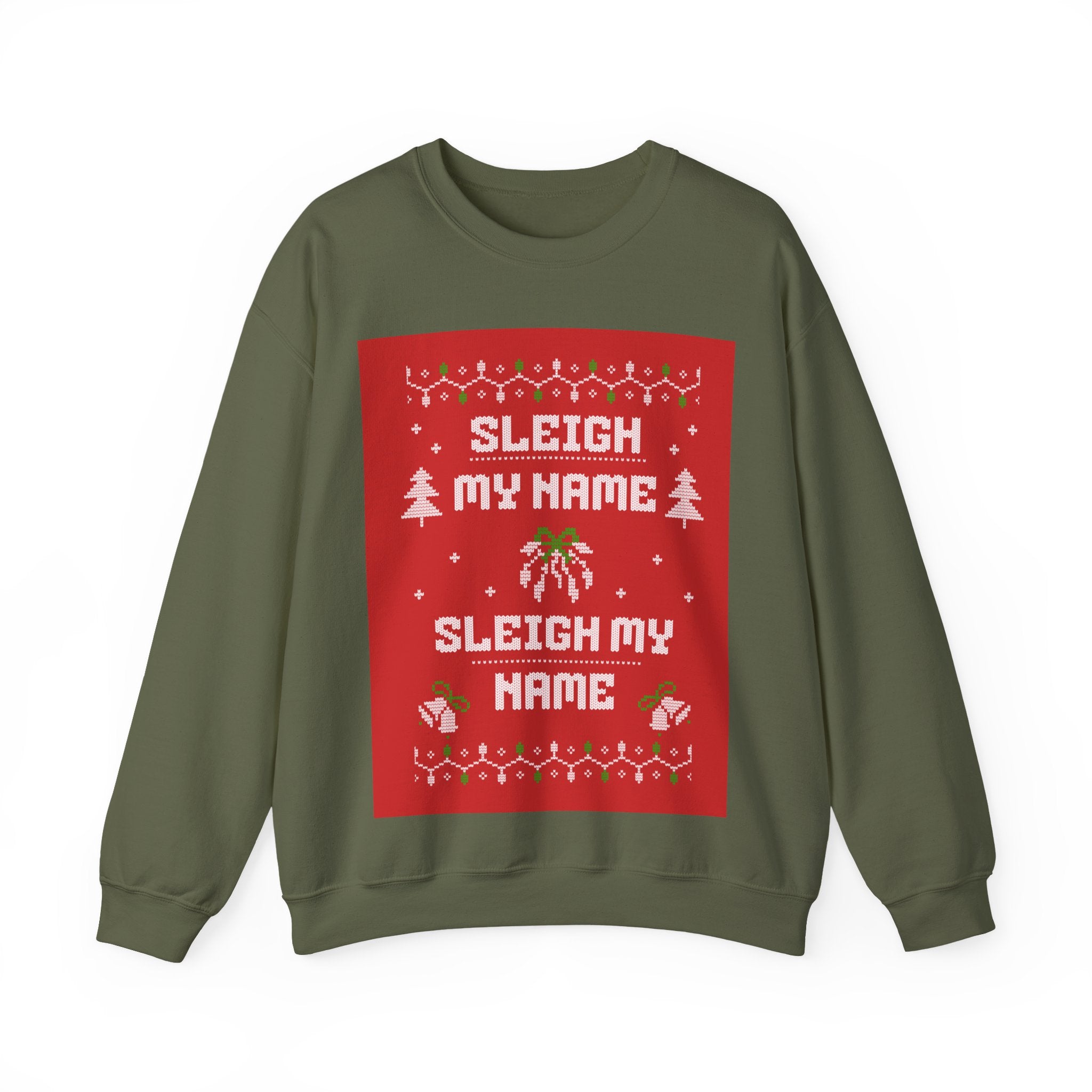 Ugly Xmas Jumper Sweatshirt — "Sleigh My Name" Christmas Crewneck