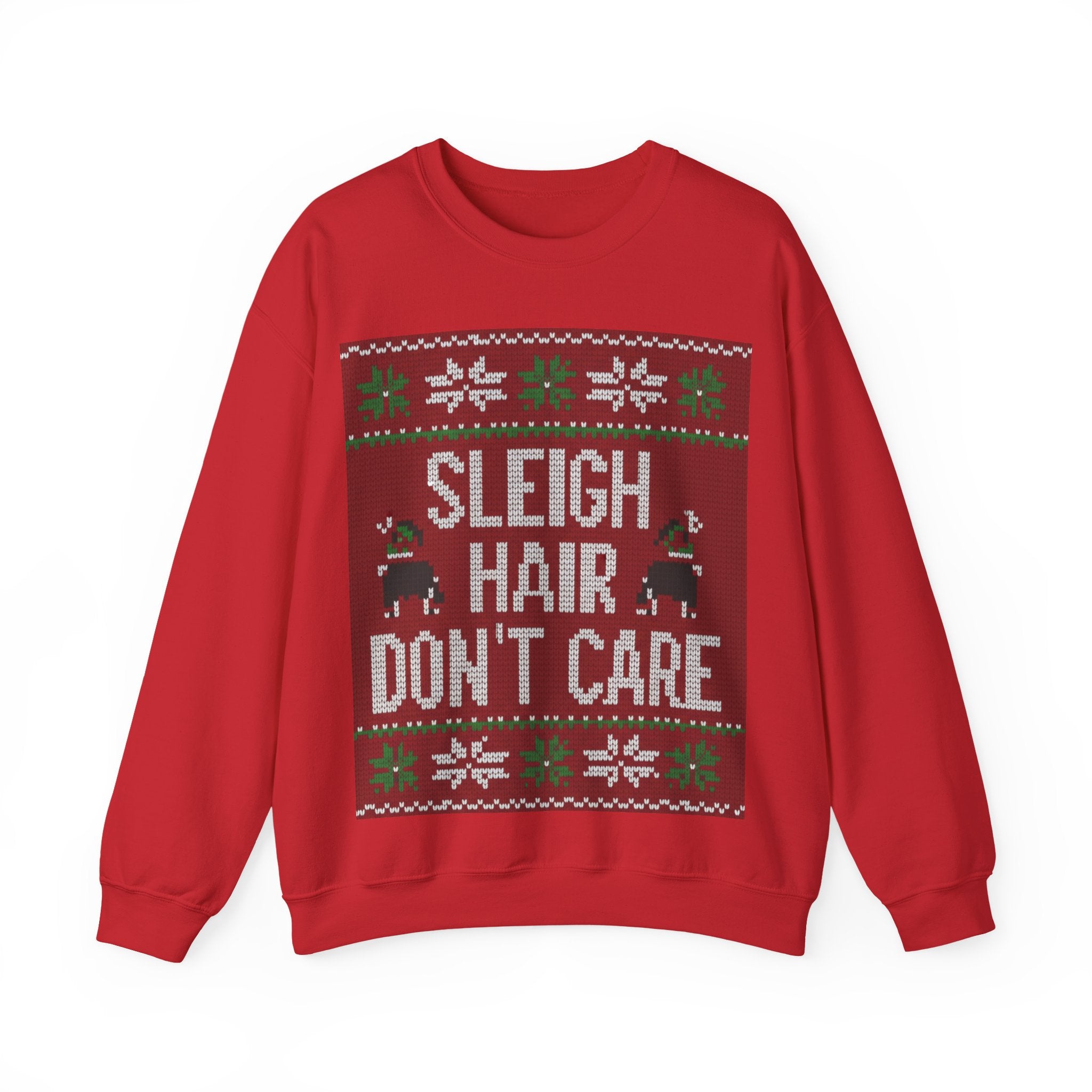 Ugly Xmas Jumper Sweatshirt — "Sleigh Hair Don't Care" Christmas Crewneck