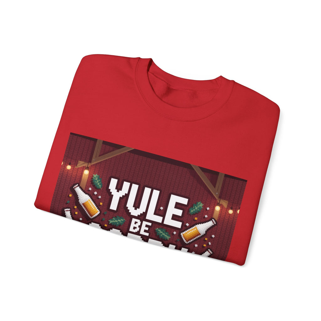 Ugly Xmas Jumper Sweatshirt — "YULE BE SORRY TOMORROW" Christmas Crewneck