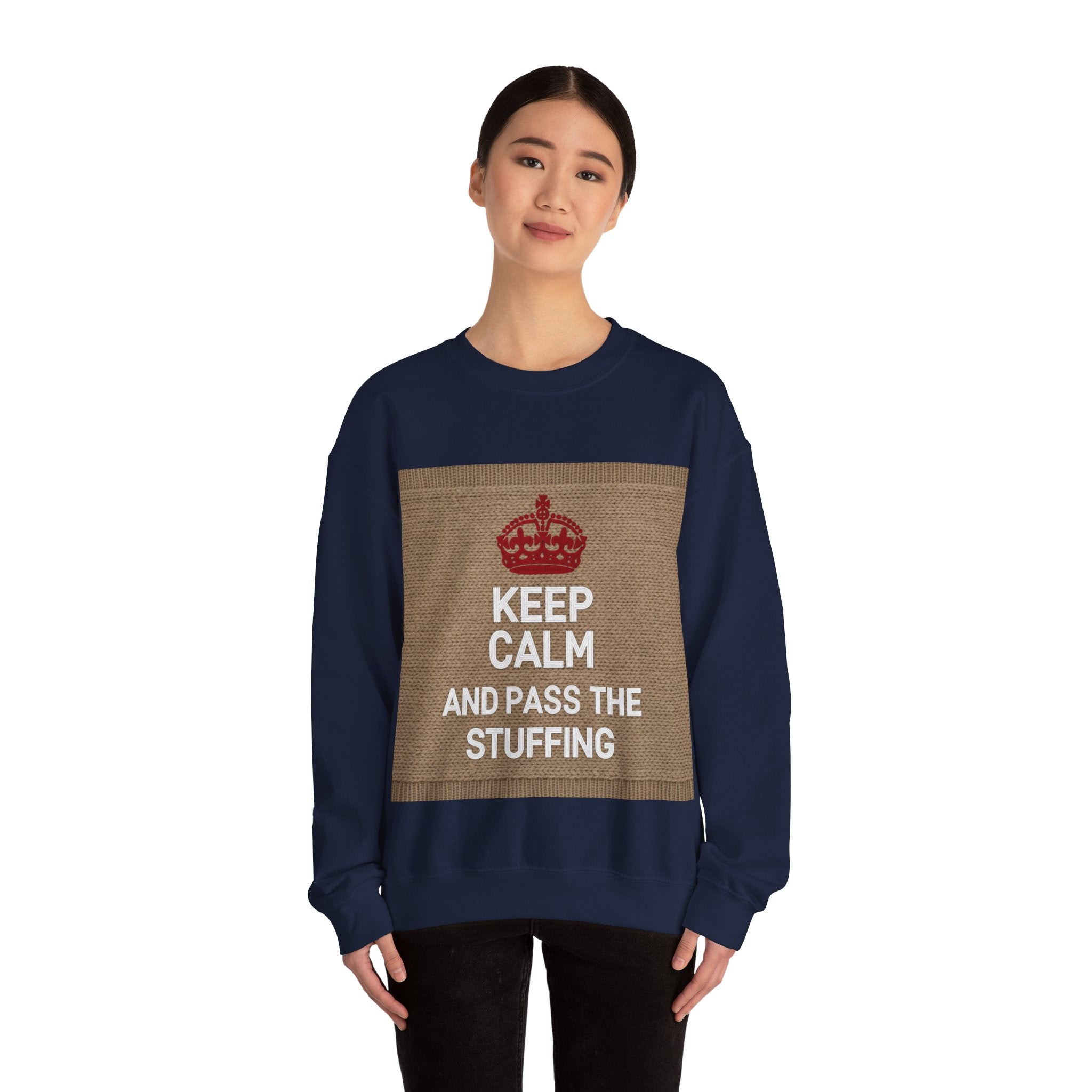 Ugly Xmas Jumper Sweatshirt — "KEEP CALM AND PASS THE STUFFING" Christmas Crewneck