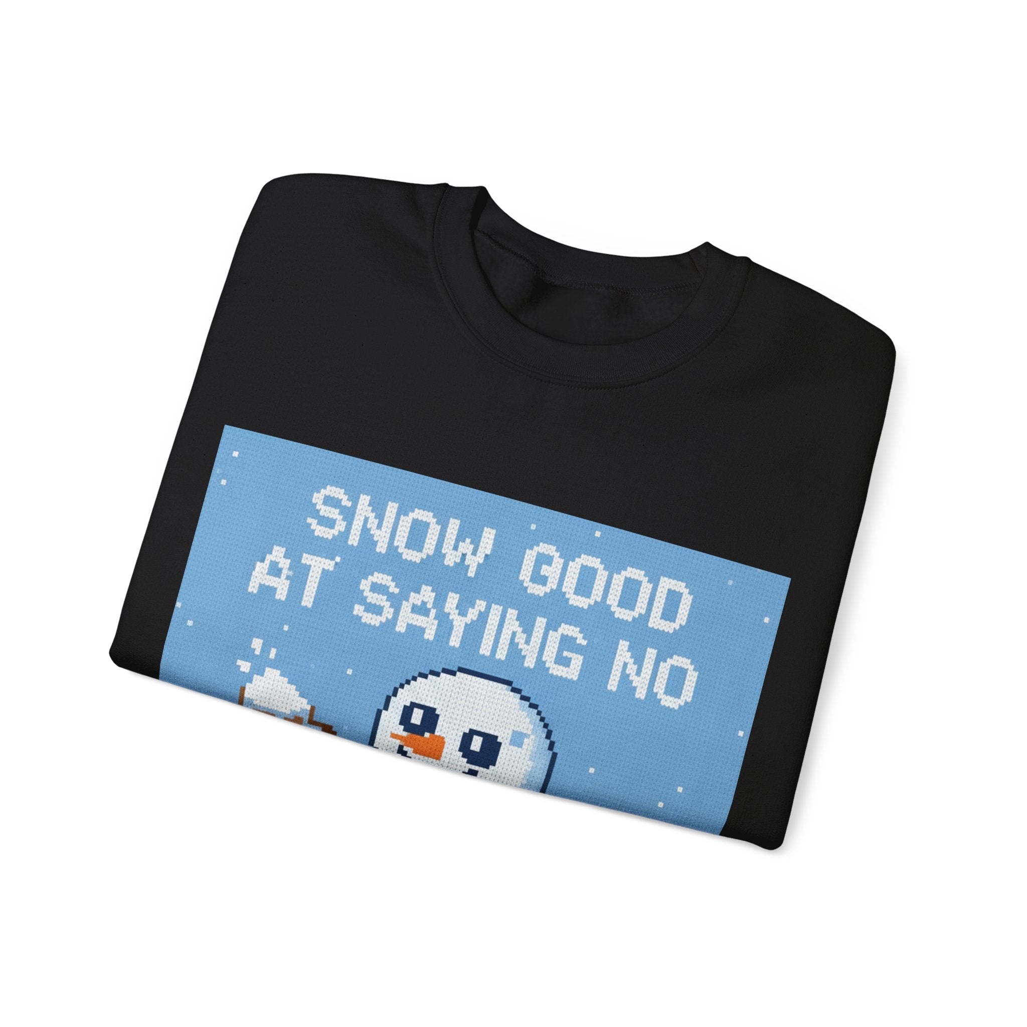 Ugly Xmas Jumper Sweatshirt — "Snow good at saying no" Christmas Crewneck
