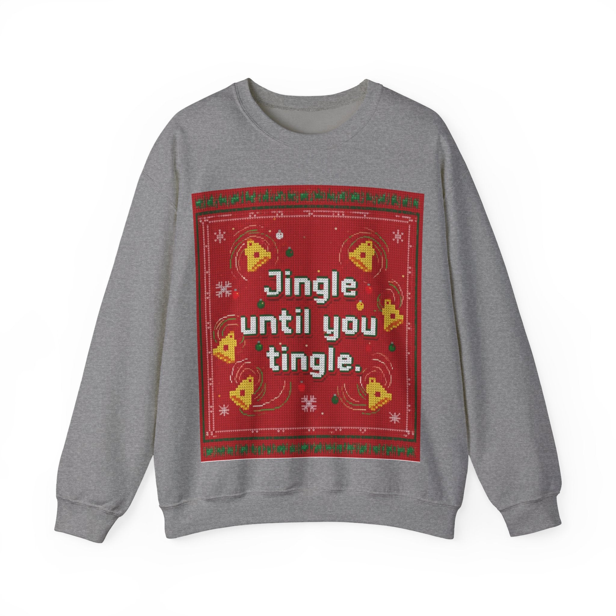 Ugly Xmas Jumper Sweatshirt — "Jingle until you" Christmas Crewneck