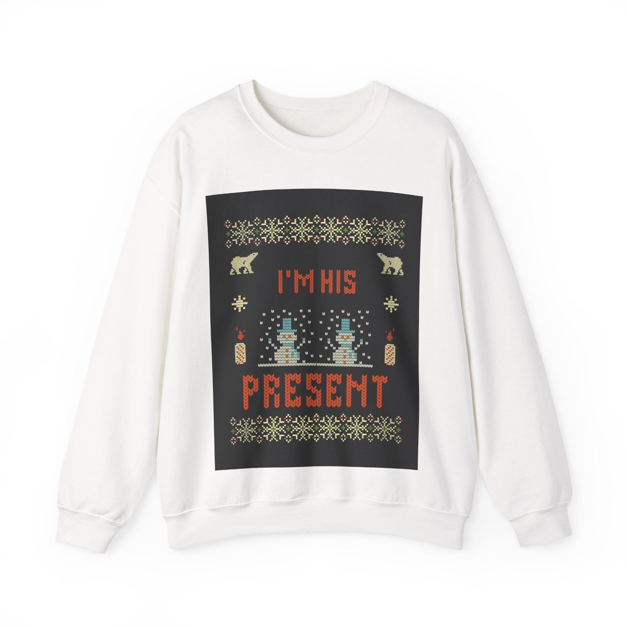 Ugly Xmas Jumper Sweatshirt — "I'm His Present" Christmas Crewneck