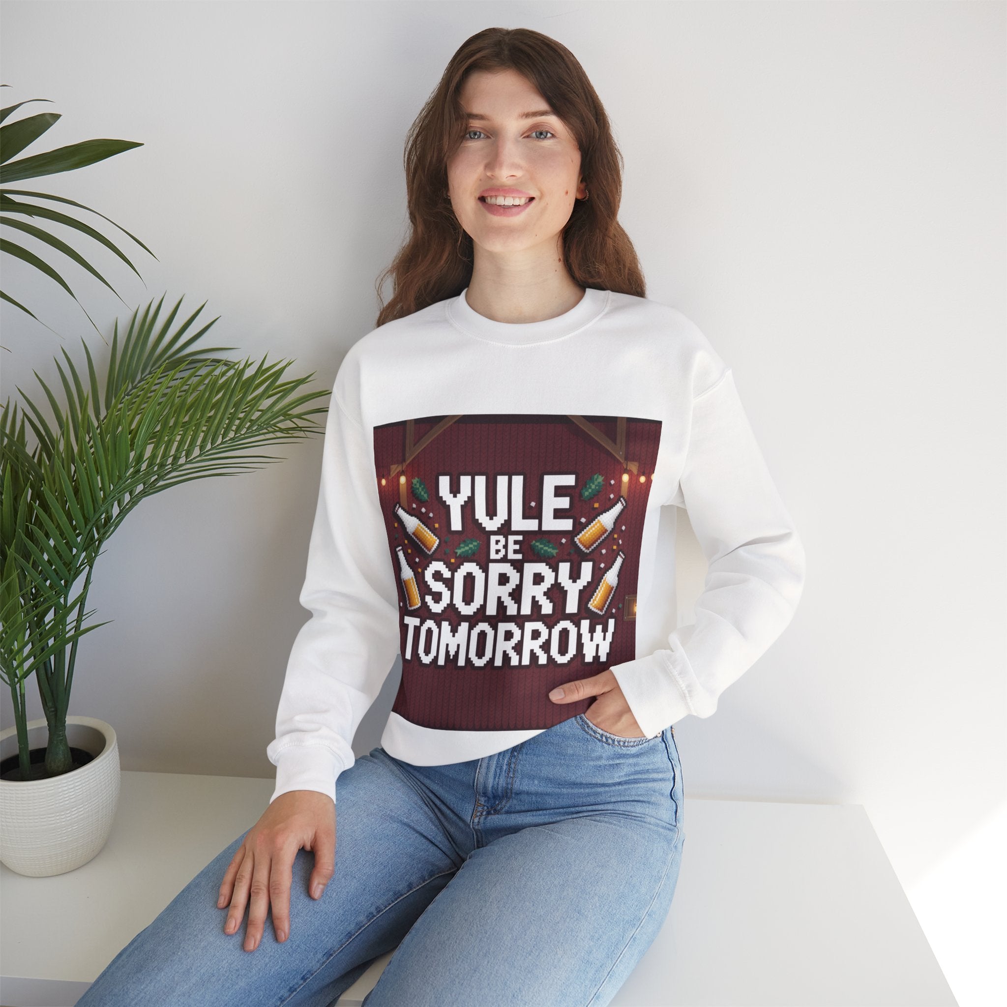 Ugly Xmas Jumper Sweatshirt — "YULE BE SORRY TOMORROW" Christmas Crewneck