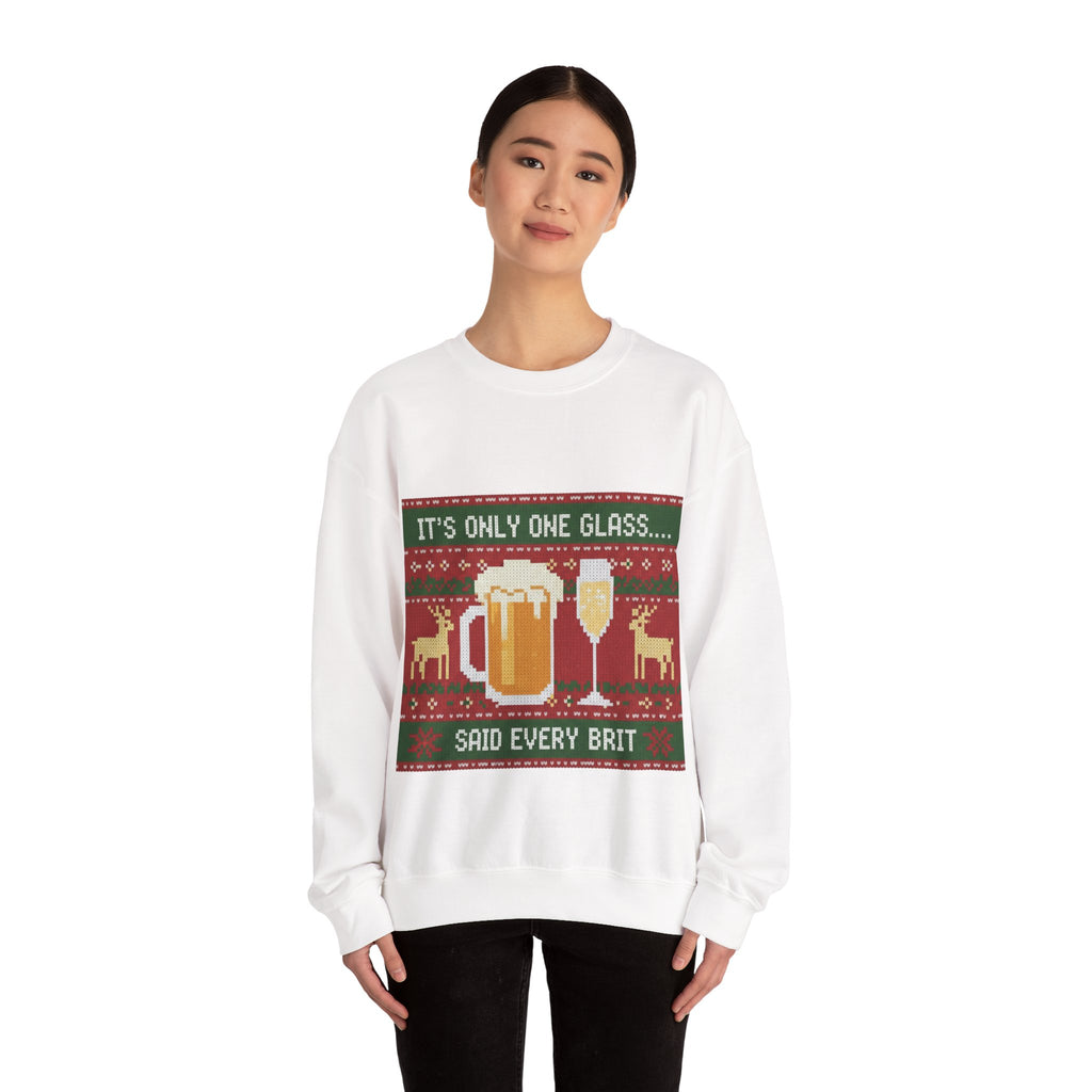 Ugly Xmas Jumper Sweatshirt — "It's only One Drink" Christmas Crewneck