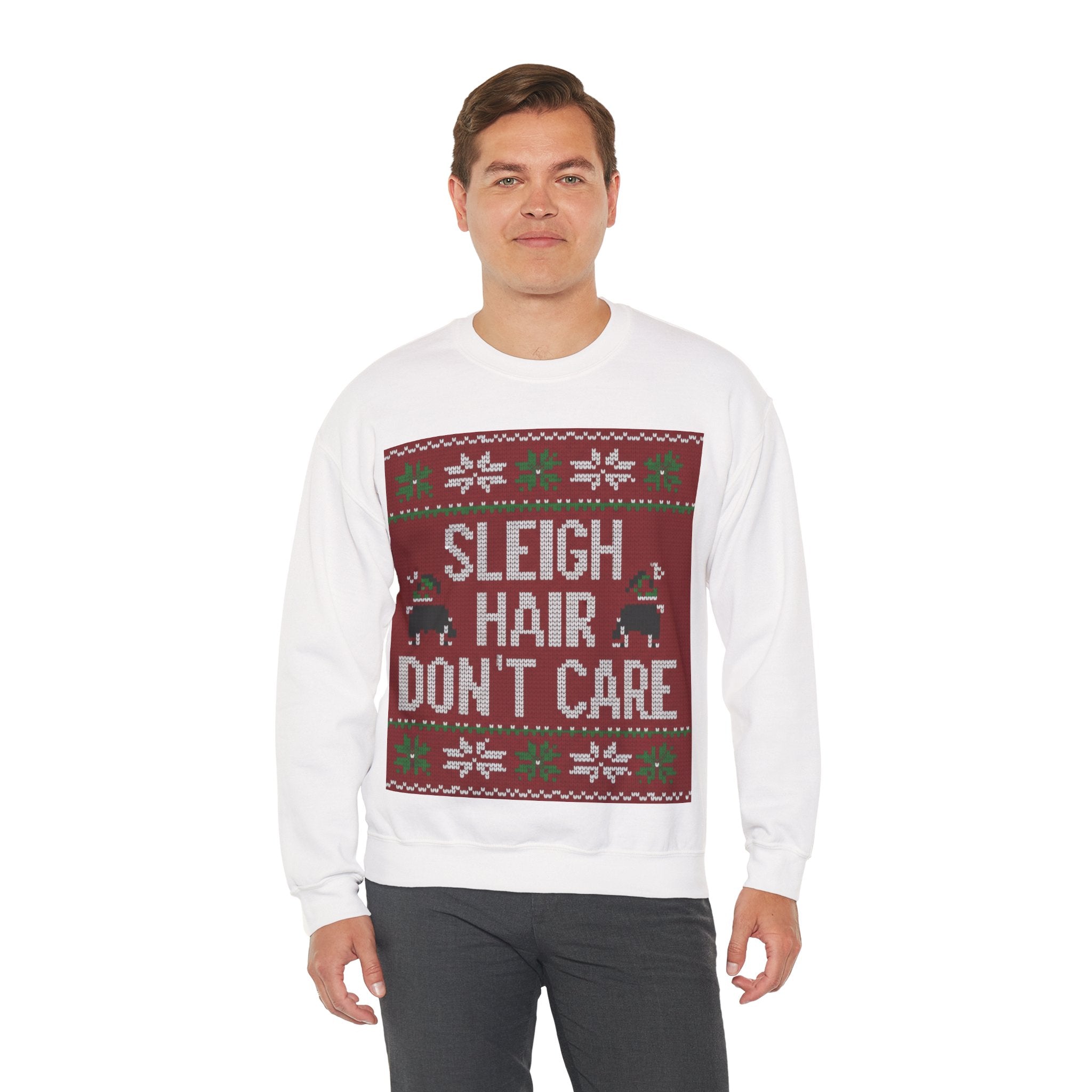 Ugly Xmas Jumper Sweatshirt — "Sleigh Hair Don't Care" Christmas Crewneck