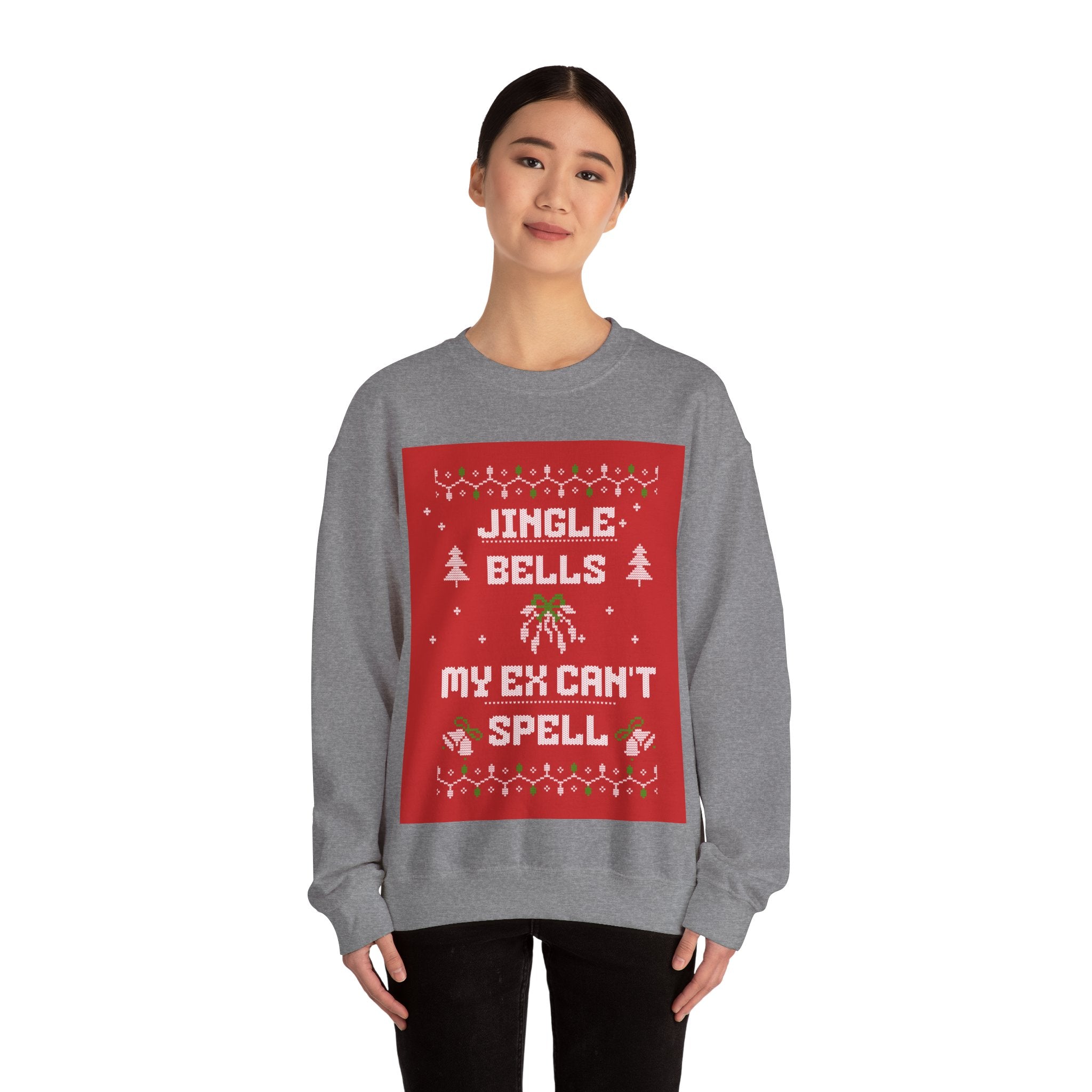 Ugly Xmas Jumper Sweatshirt — "Jingle Bells My Ex Can't Spell" Christmas Crewneck