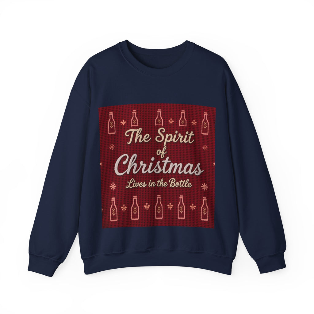 Ugly Xmas Jumper Sweatshirt — "The Spirit of Christmas lives in the bottle" Christmas Crewneck