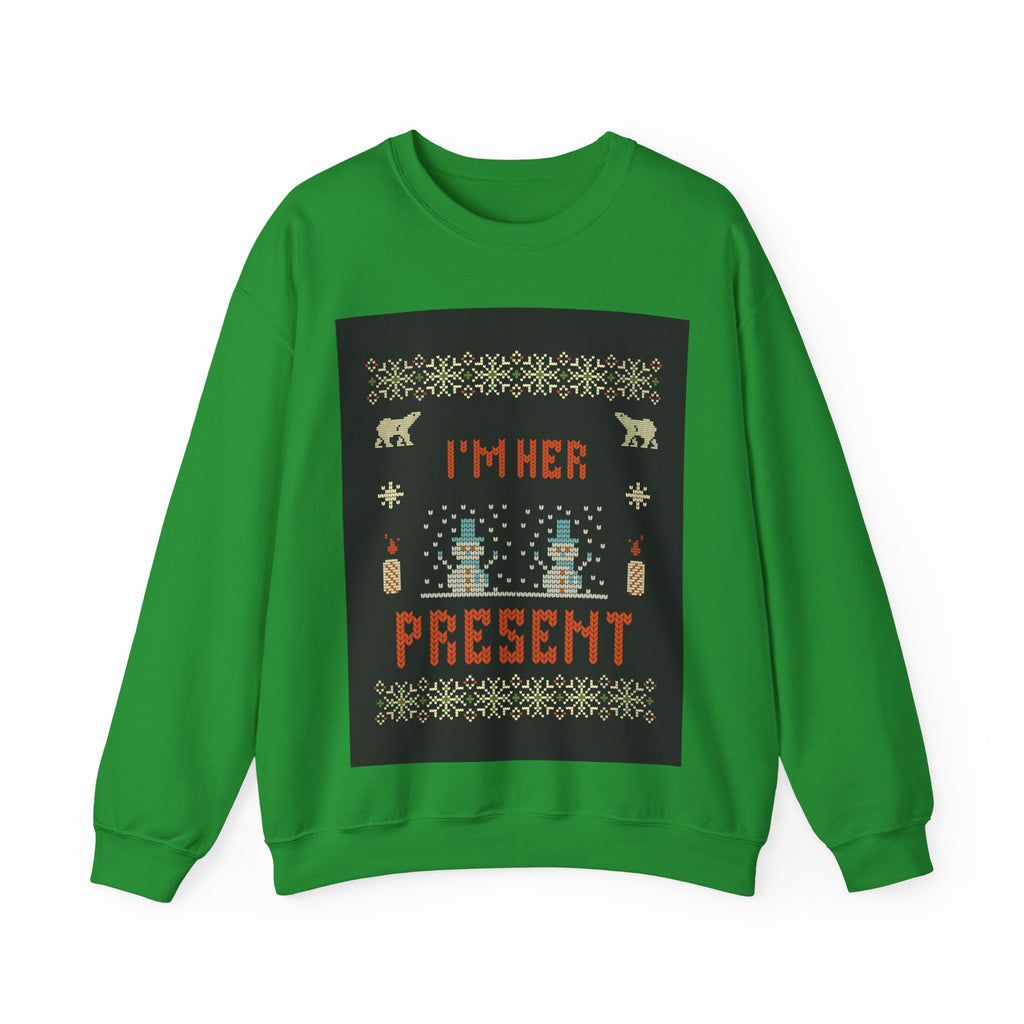 Ugly Xmas Jumper Sweatshirt — "I'm Her Present" Christmas Crewneck