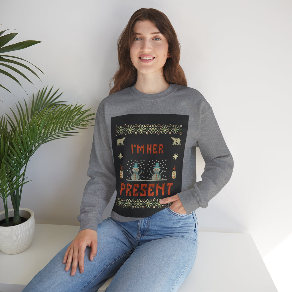 Ugly Xmas Jumper Sweatshirt — "I'm Her Present" Christmas Crewneck