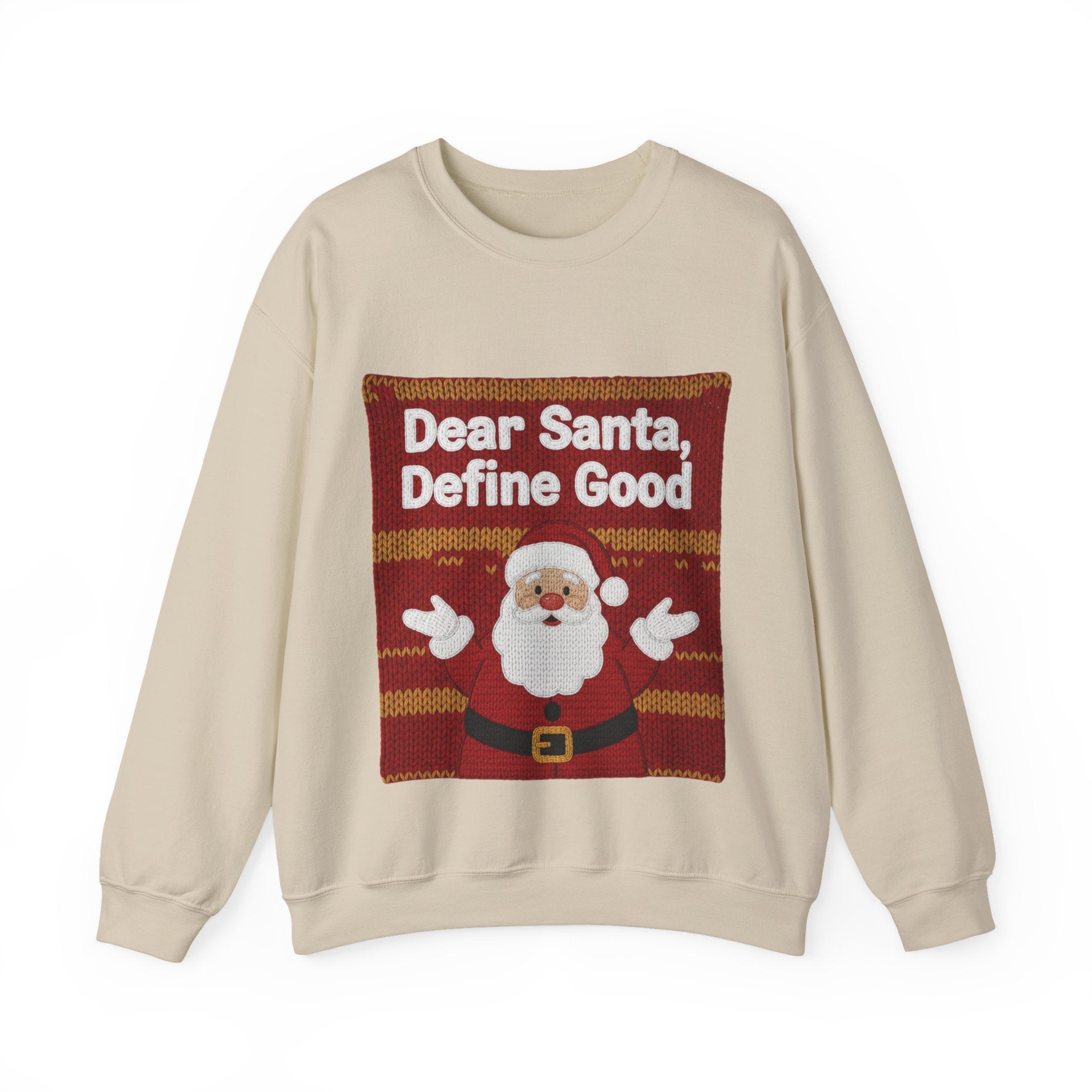 Ugly Xmas Jumper Sweatshirt — "Dear Santa define good" Christmas Crewneck