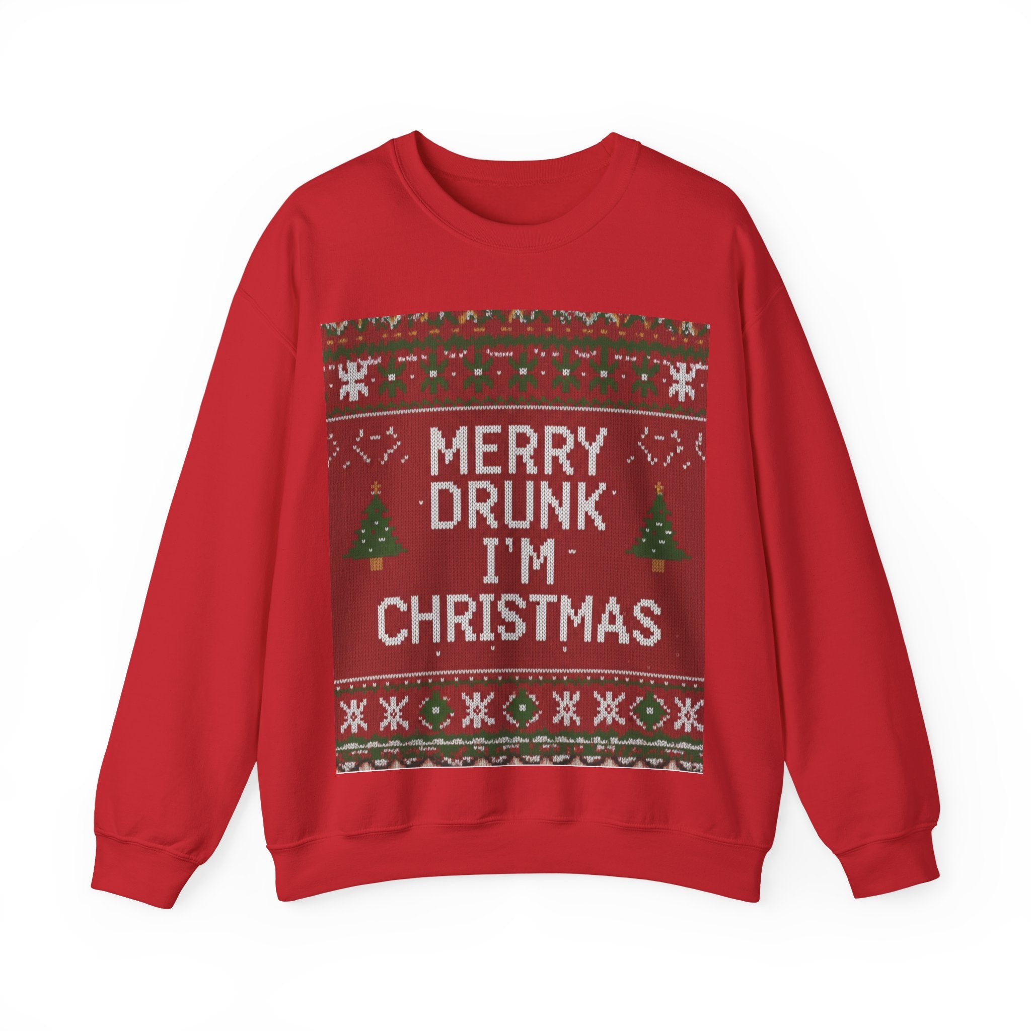 Ugly Xmas Jumper Sweatshirt — "Merry Drunk I'm Christmas" Christmas Crewneck