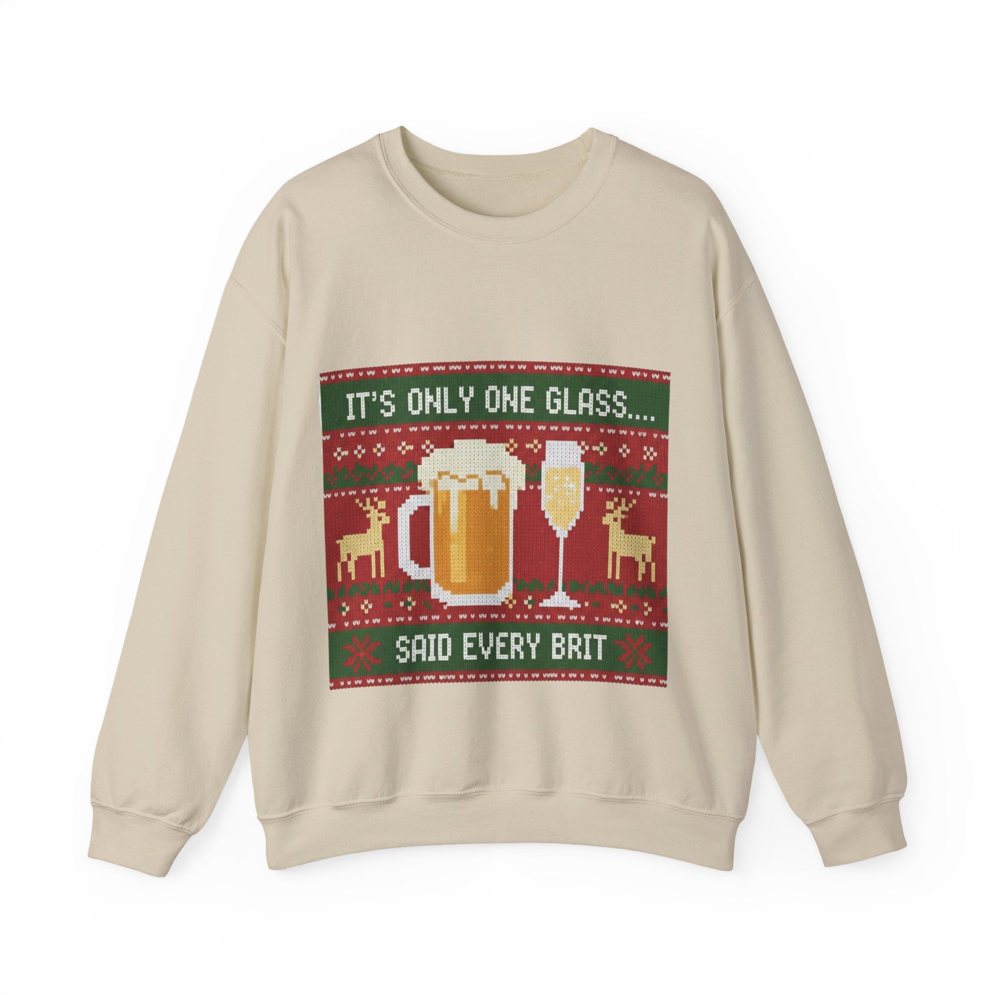 Ugly Xmas Jumper Sweatshirt — "It's only One Drink" Christmas Crewneck
