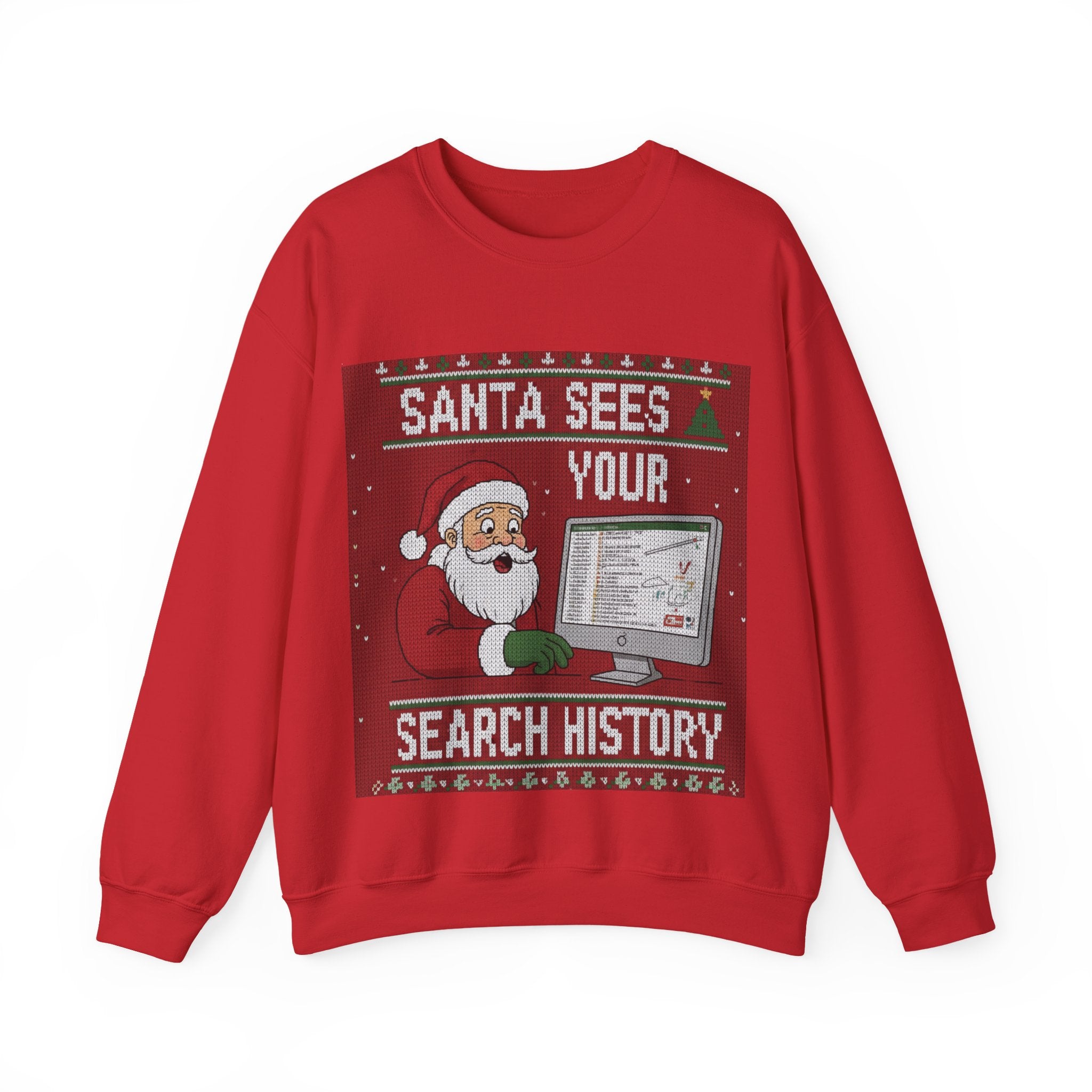 Ugly Xmas Jumper Sweatshirt — "Santa sees your search history" Christmas Crewneck
