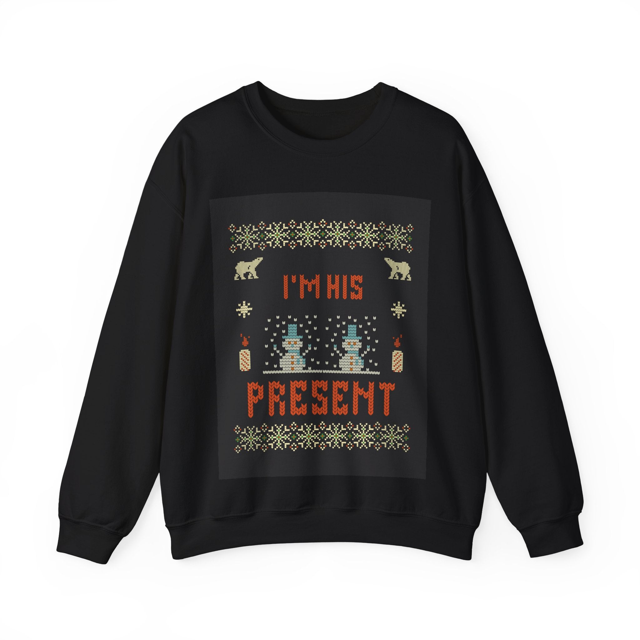 Ugly Xmas Jumper Sweatshirt — "I'm His Present" Christmas Crewneck