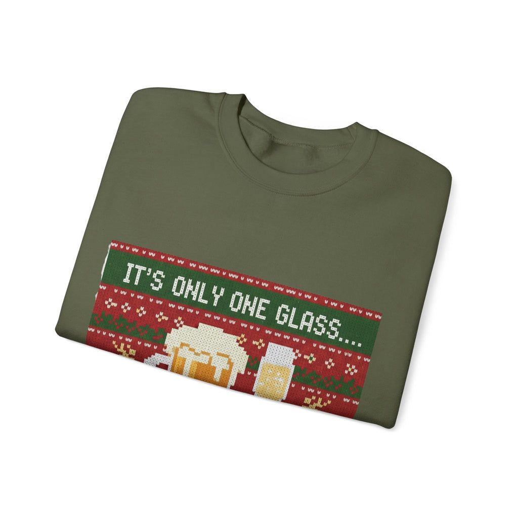 Ugly Xmas Jumper Sweatshirt — "It's only One Drink" Christmas Crewneck