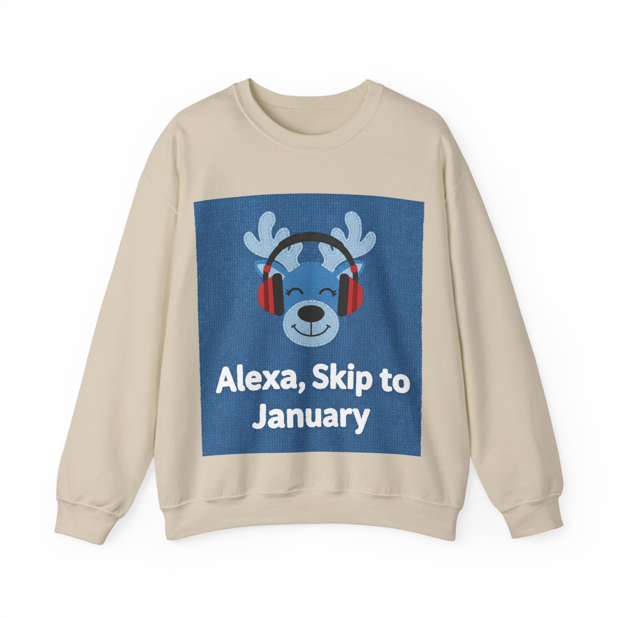 Ugly Xmas Jumper Sweatshirt — "Alexa Skip to January" Christmas Crewneck