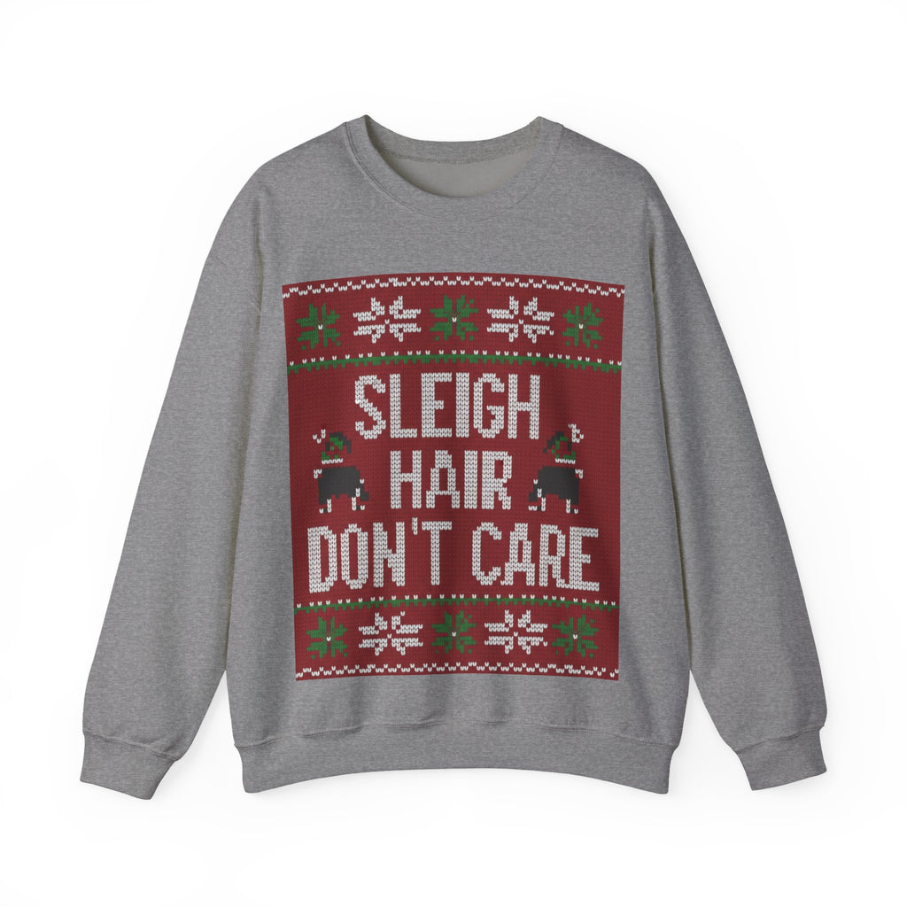 Ugly Xmas Jumper Sweatshirt — "Sleigh Hair Don't Care" Christmas Crewneck