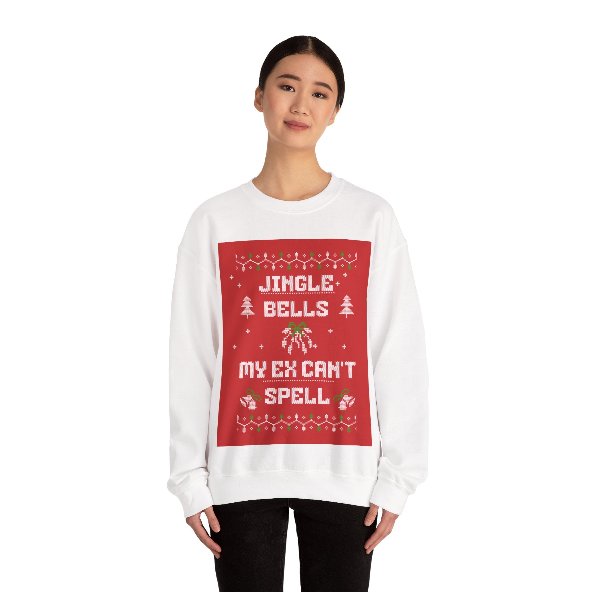 Ugly Xmas Jumper Sweatshirt — "Jingle Bells My Ex Can't Spell" Christmas Crewneck