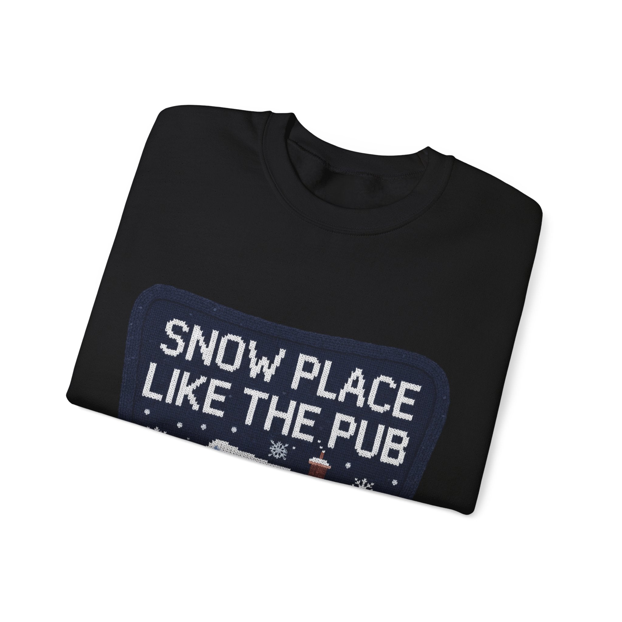 Ugly Xmas Jumper Sweatshirt — "Snow place like the pub" Christmas Crewneck