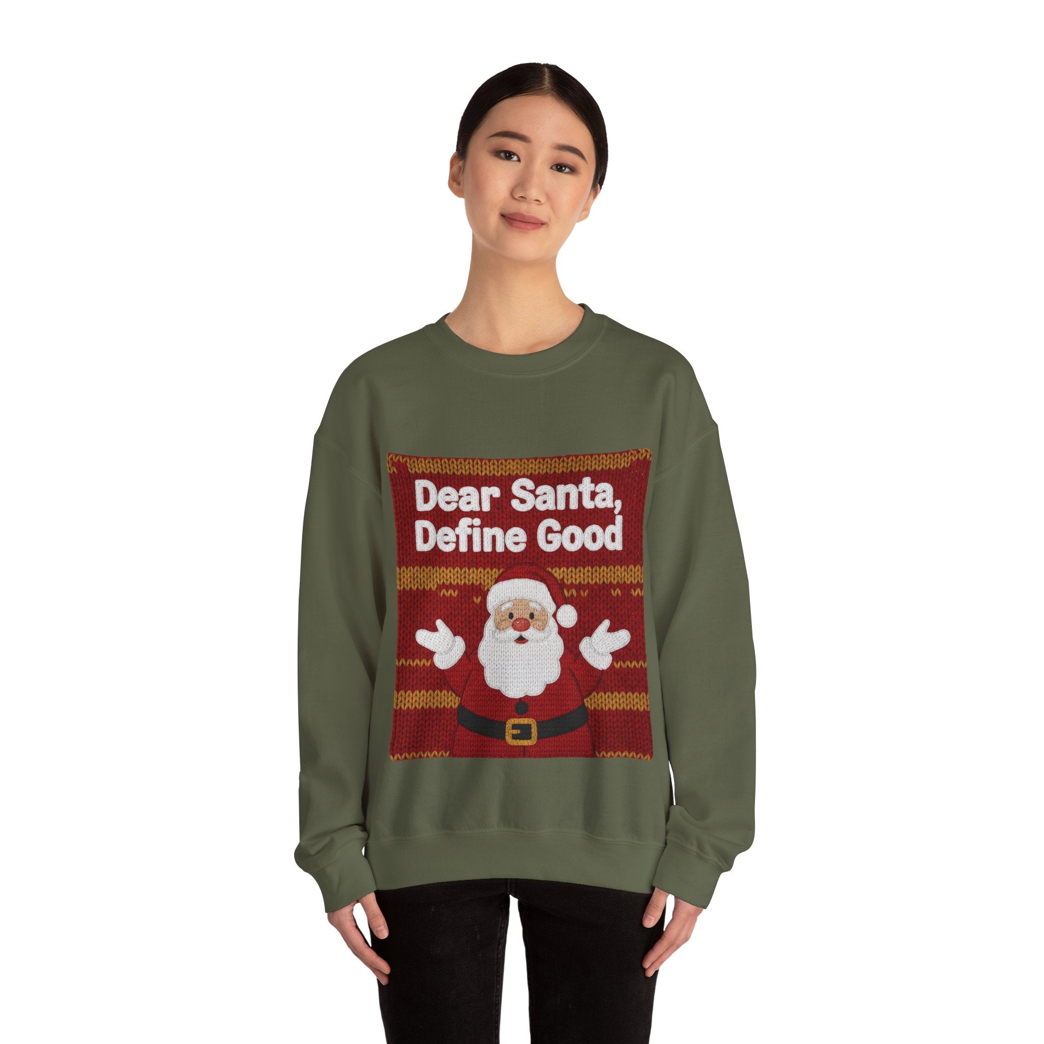 Ugly Xmas Jumper Sweatshirt — "Dear Santa define good" Christmas Crewneck