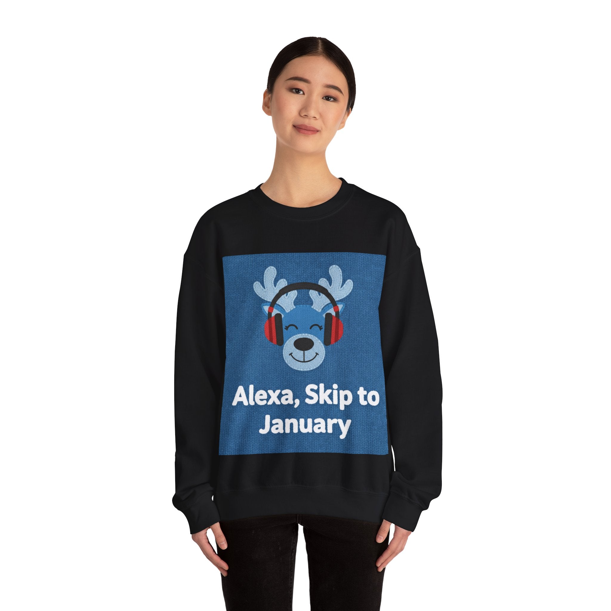 Ugly Xmas Jumper Sweatshirt — "Alexa Skip to January" Christmas Crewneck