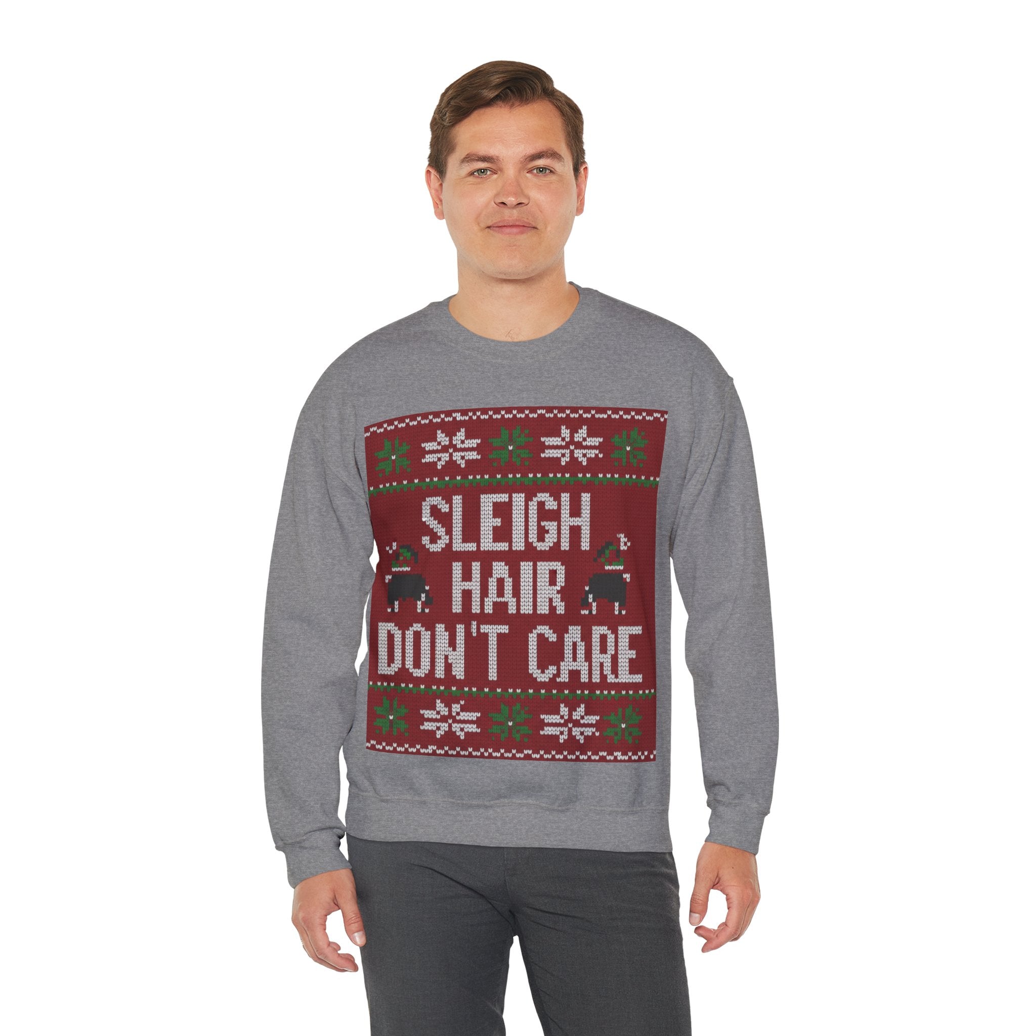 Ugly Xmas Jumper Sweatshirt — "Sleigh Hair Don't Care" Christmas Crewneck