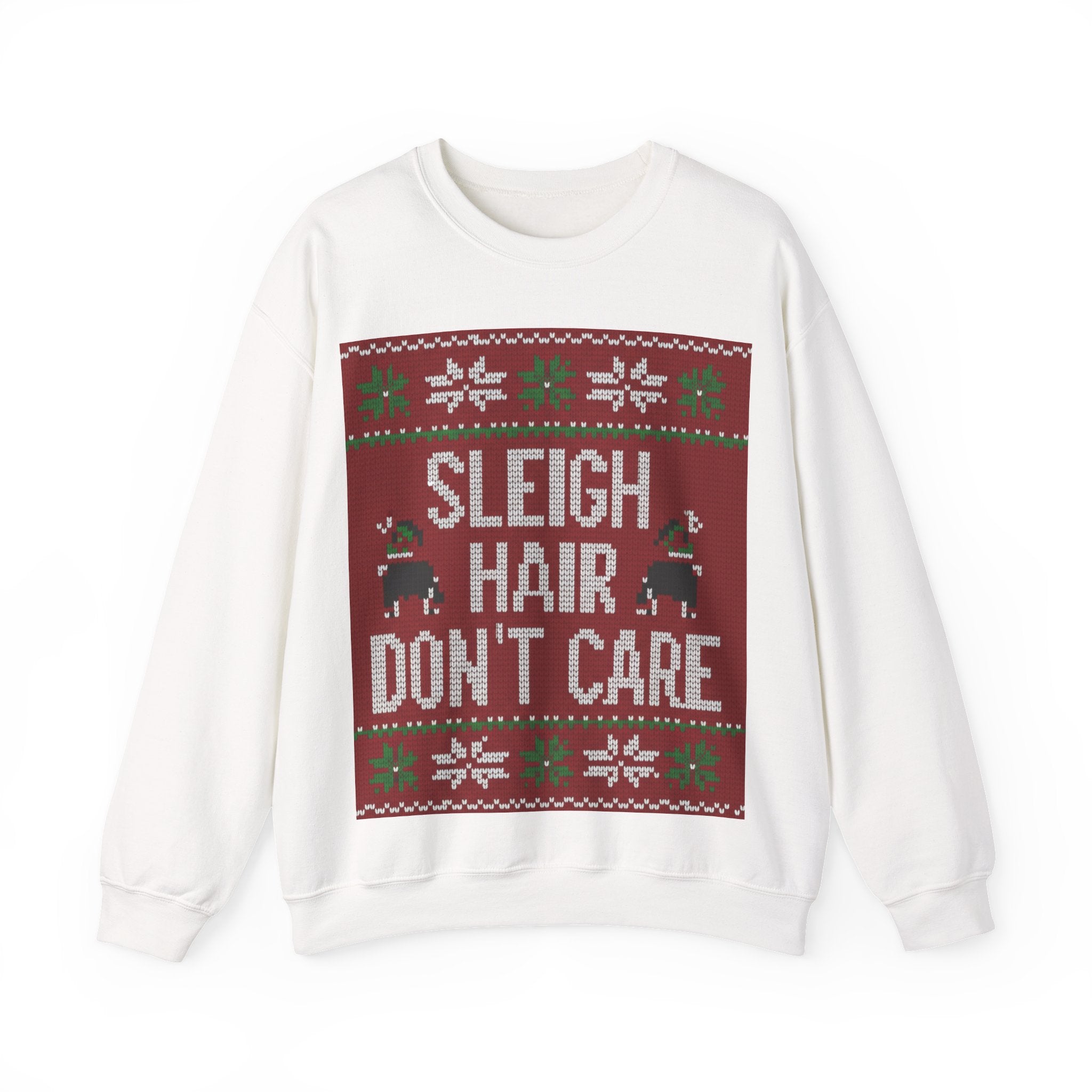 Ugly Xmas Jumper Sweatshirt — "Sleigh Hair Don't Care" Christmas Crewneck