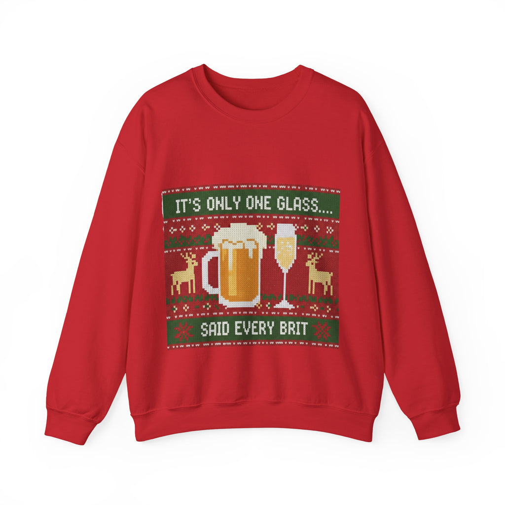 Ugly Xmas Jumper Sweatshirt — "It's only One Drink" Christmas Crewneck