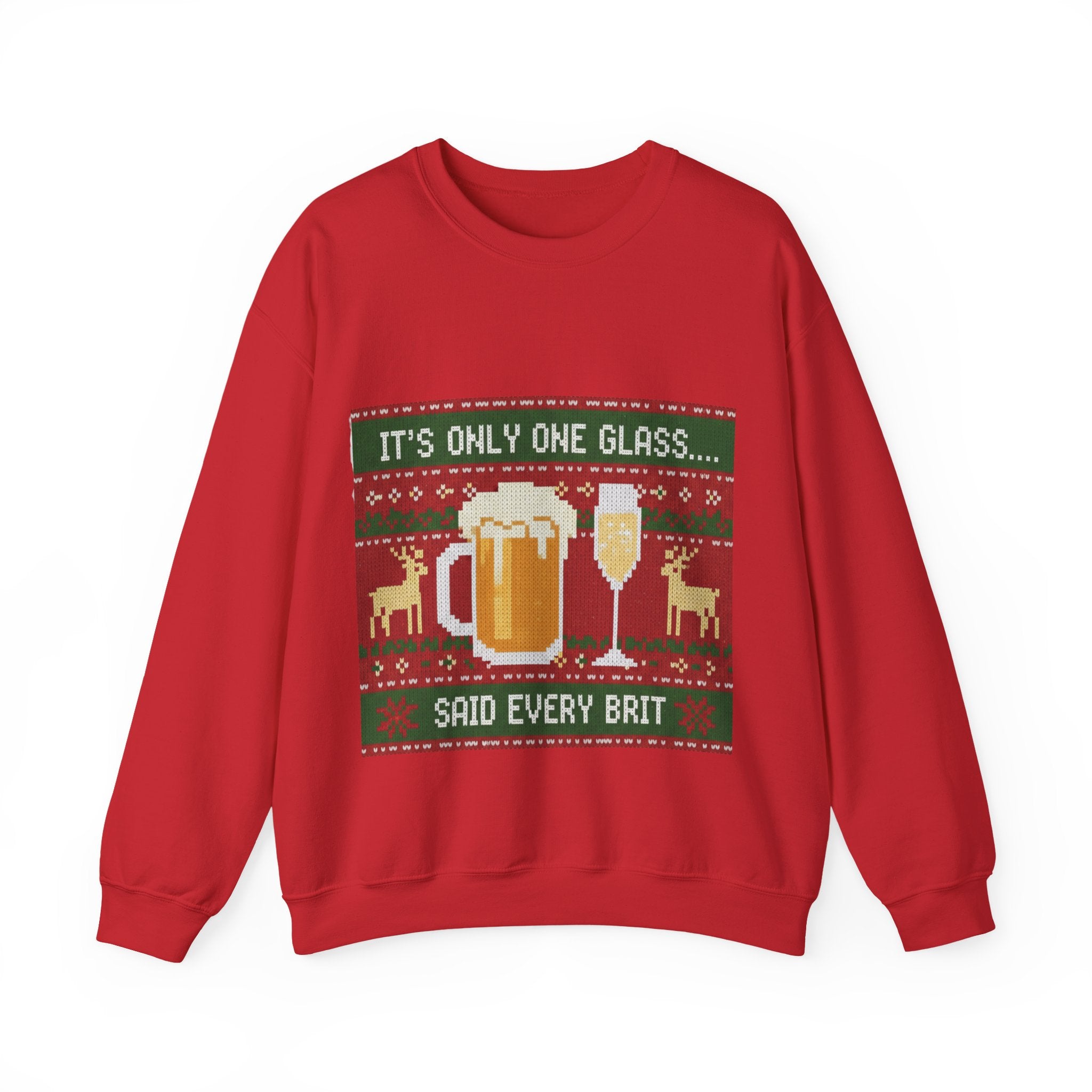 Ugly Xmas Jumper Sweatshirt — "It's only One Drink" Christmas Crewneck