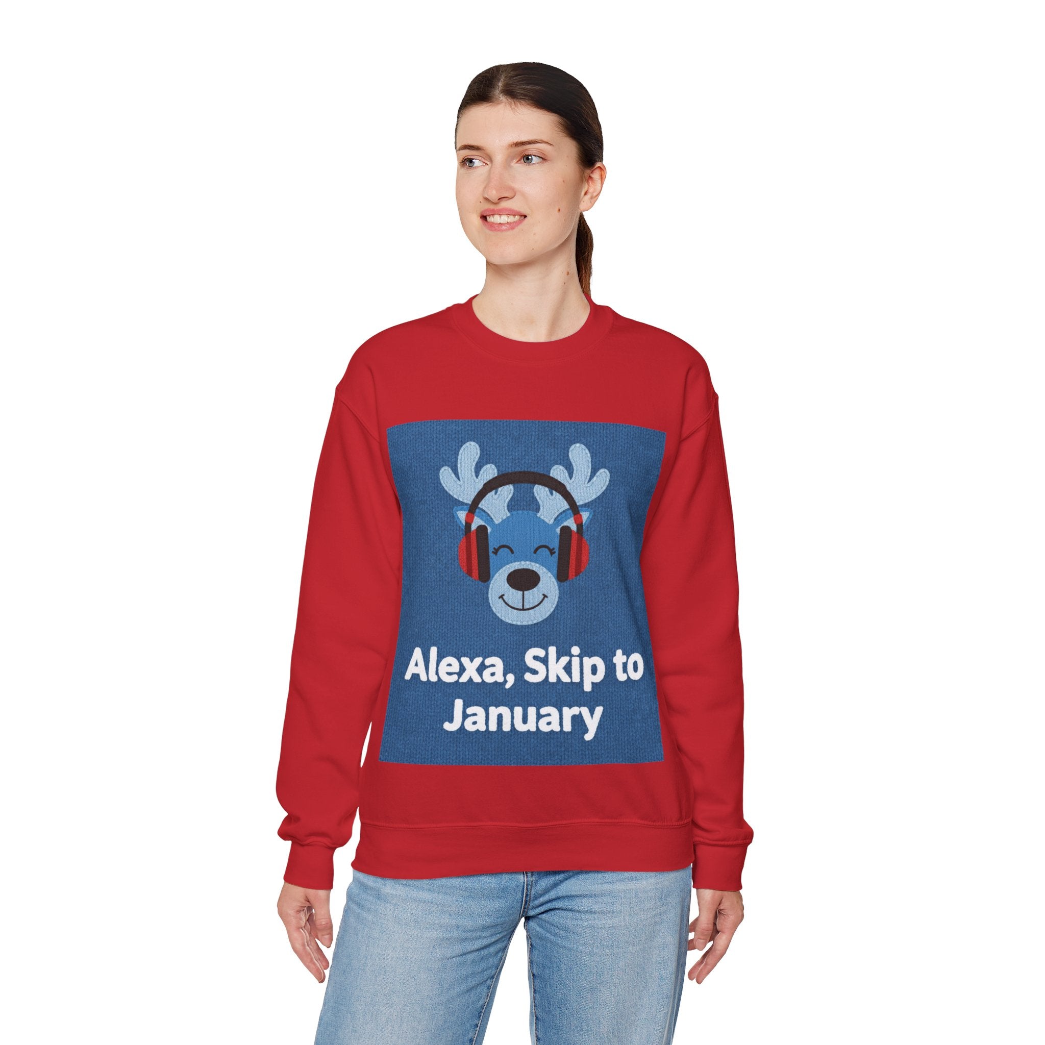 Ugly Xmas Jumper Sweatshirt — "Alexa Skip to January" Christmas Crewneck